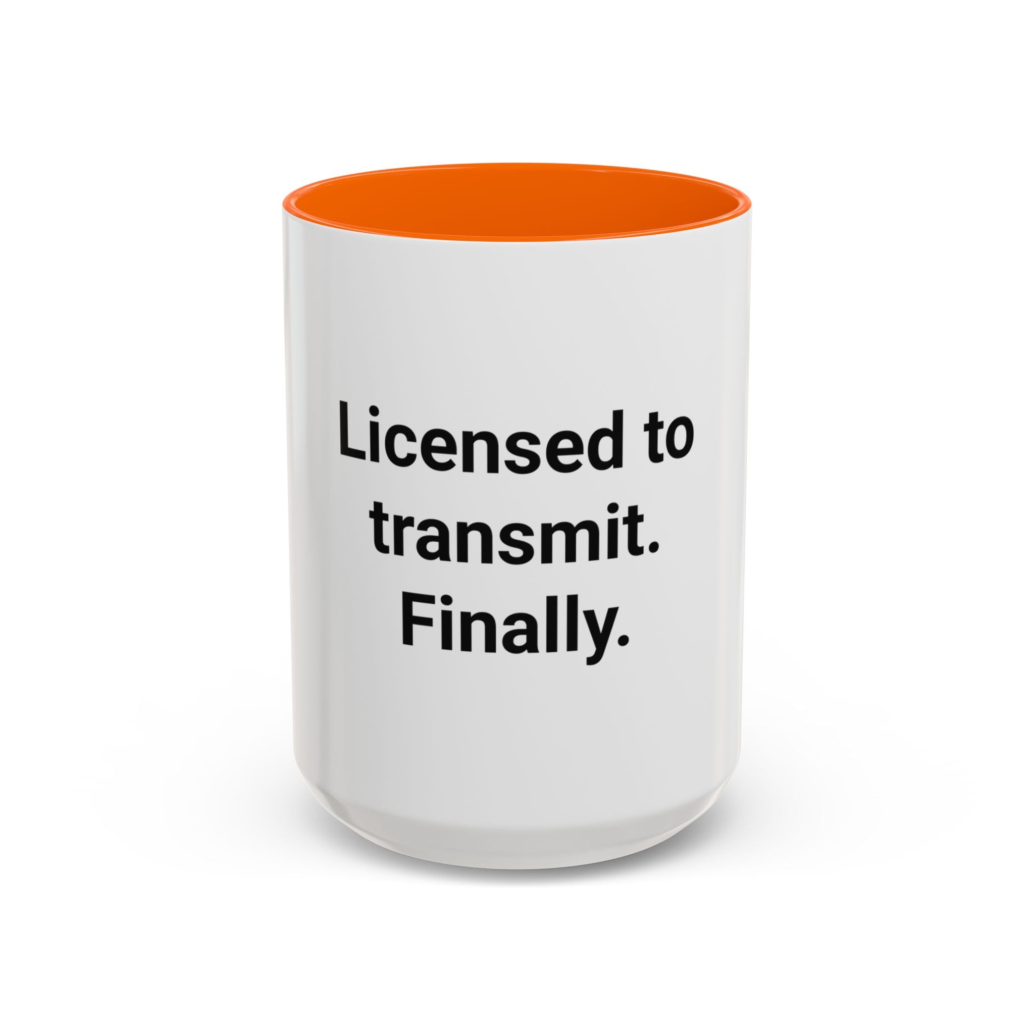 Licensed to Transmit. Finally. - Accent Mug for Ham Radio License
