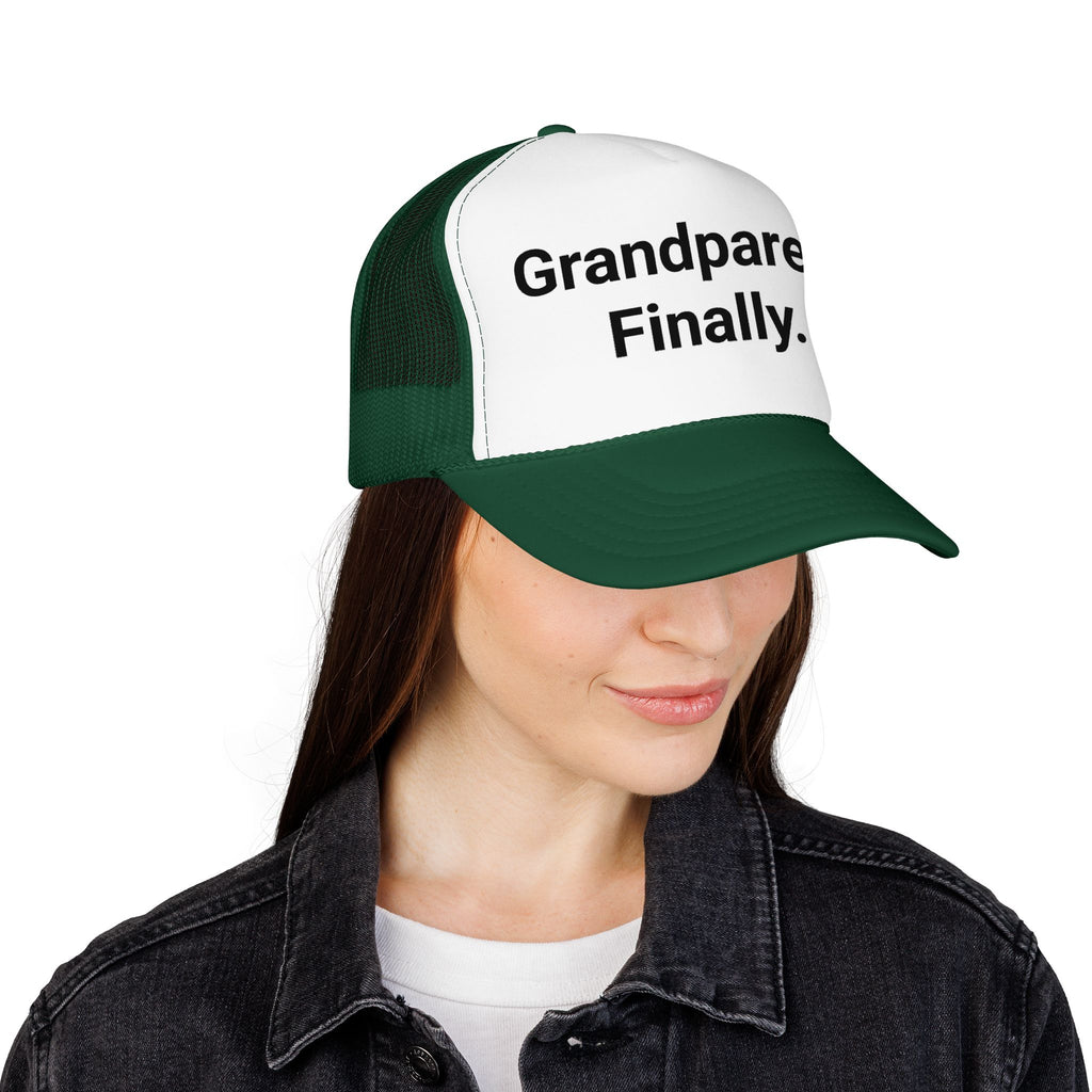 Grandparent. Finally. - Trucker Hat for New Grandparents