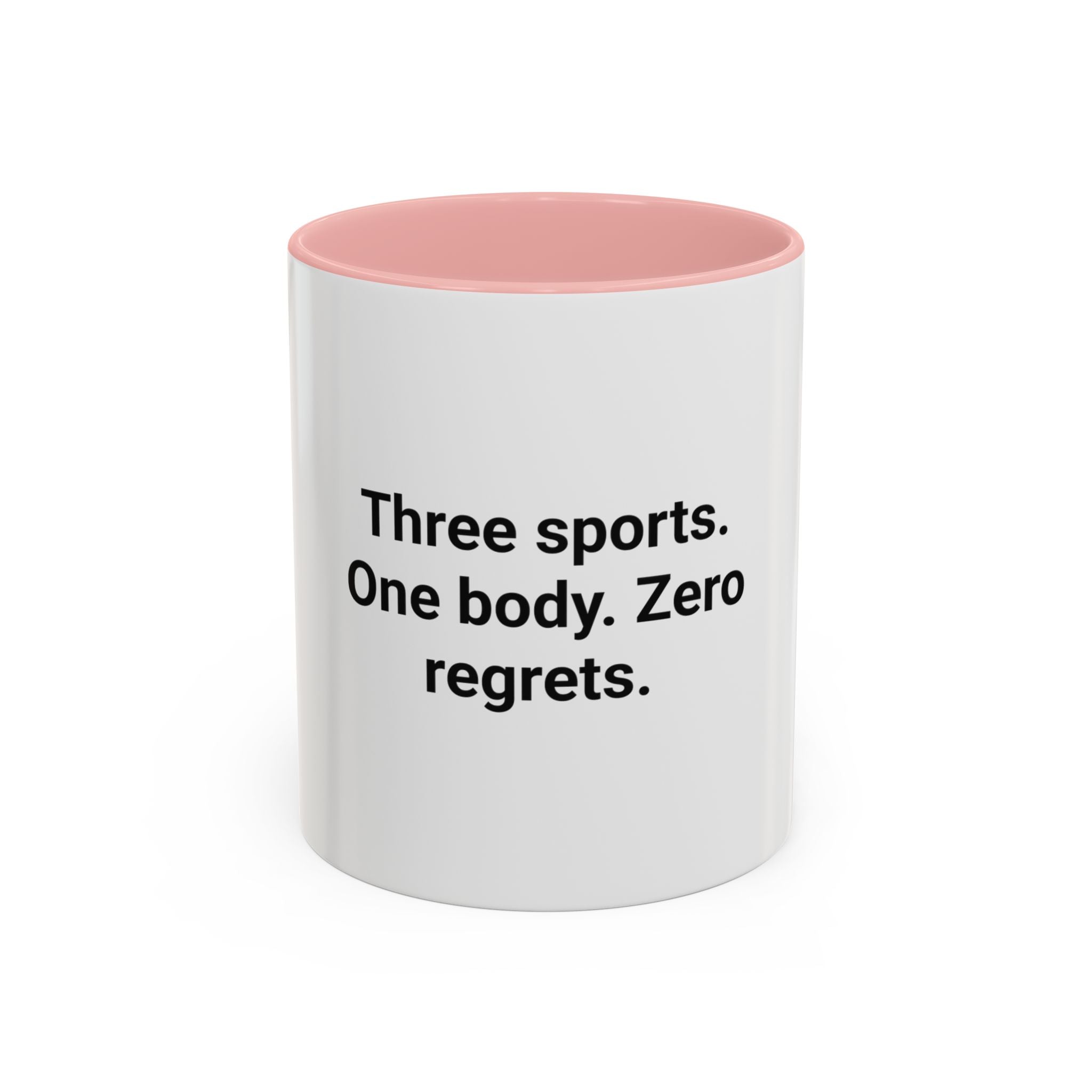 Three Sports. One Body. Zero Regrets. - Mug for First Triathlon