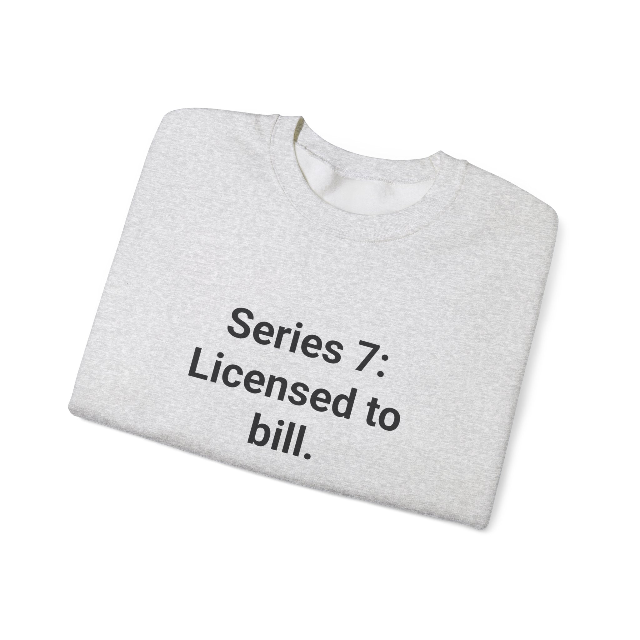 Series 7: Licensed to Bill - Sweatshirt for Passing Series 7