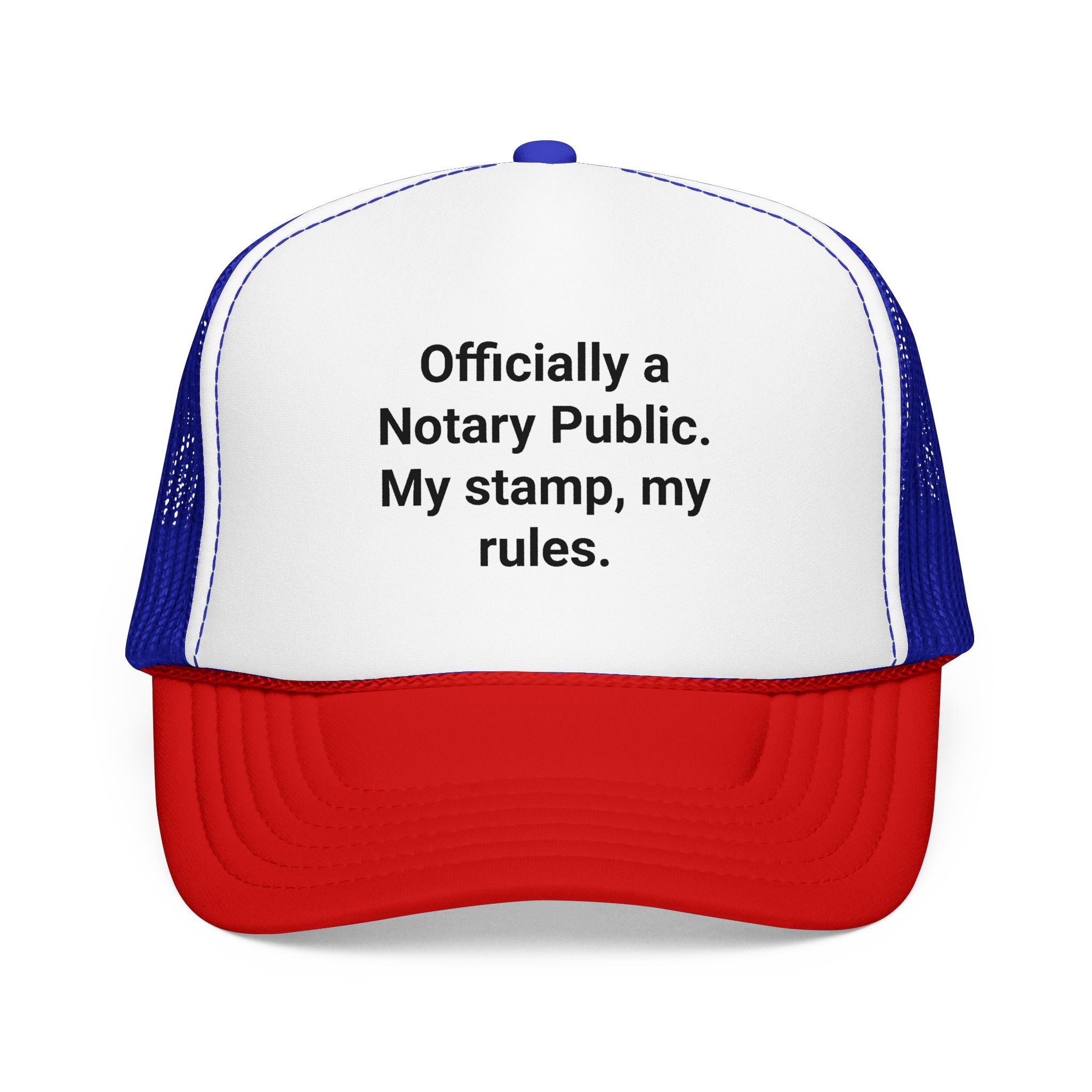 Officially a Notary Public. My Stamp, My Rules. - Trucker Hat