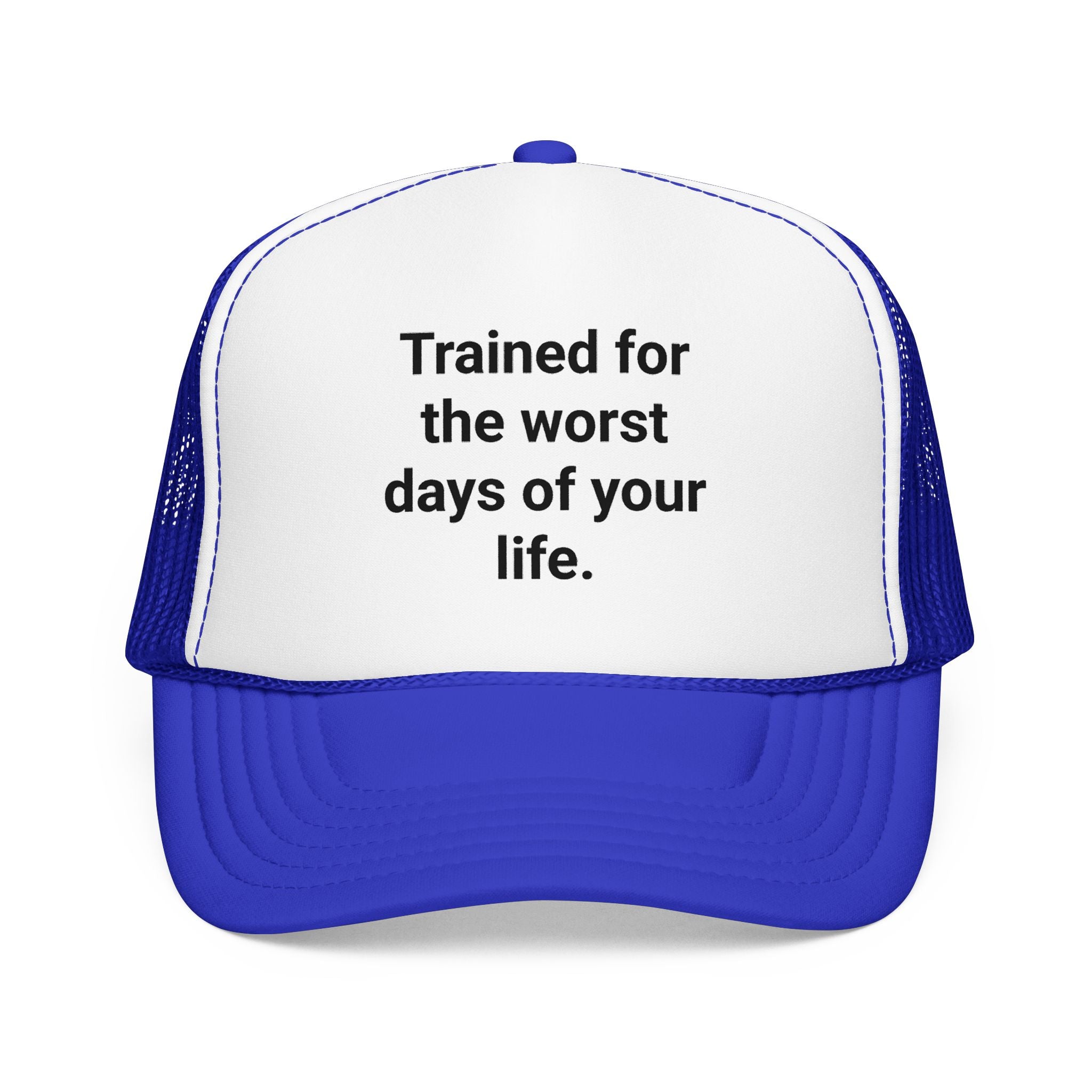 Trained for the Worst Days of Your Life - Trucker Hat for New EMTs
