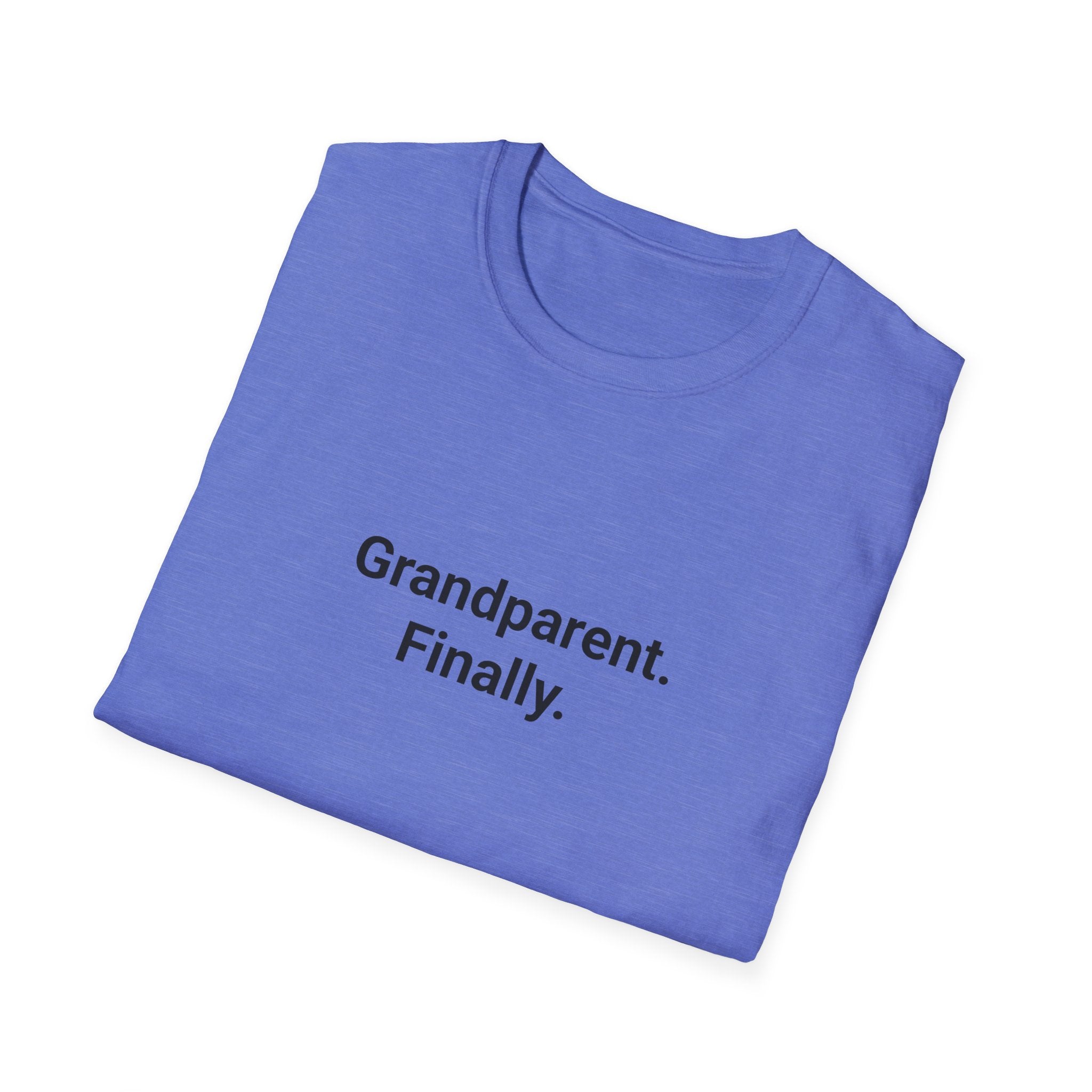 Grandparent. Finally. - T-Shirt for First-Time Grandparents