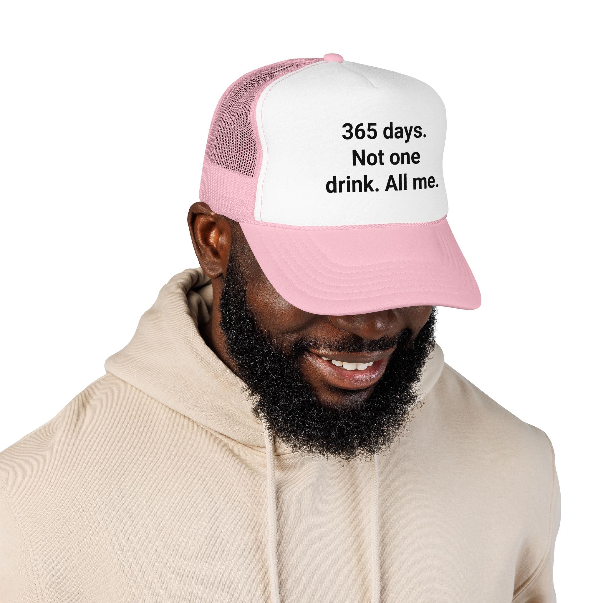365 Days. Not One Drink. All Me. - Trucker Hat for Sobriety