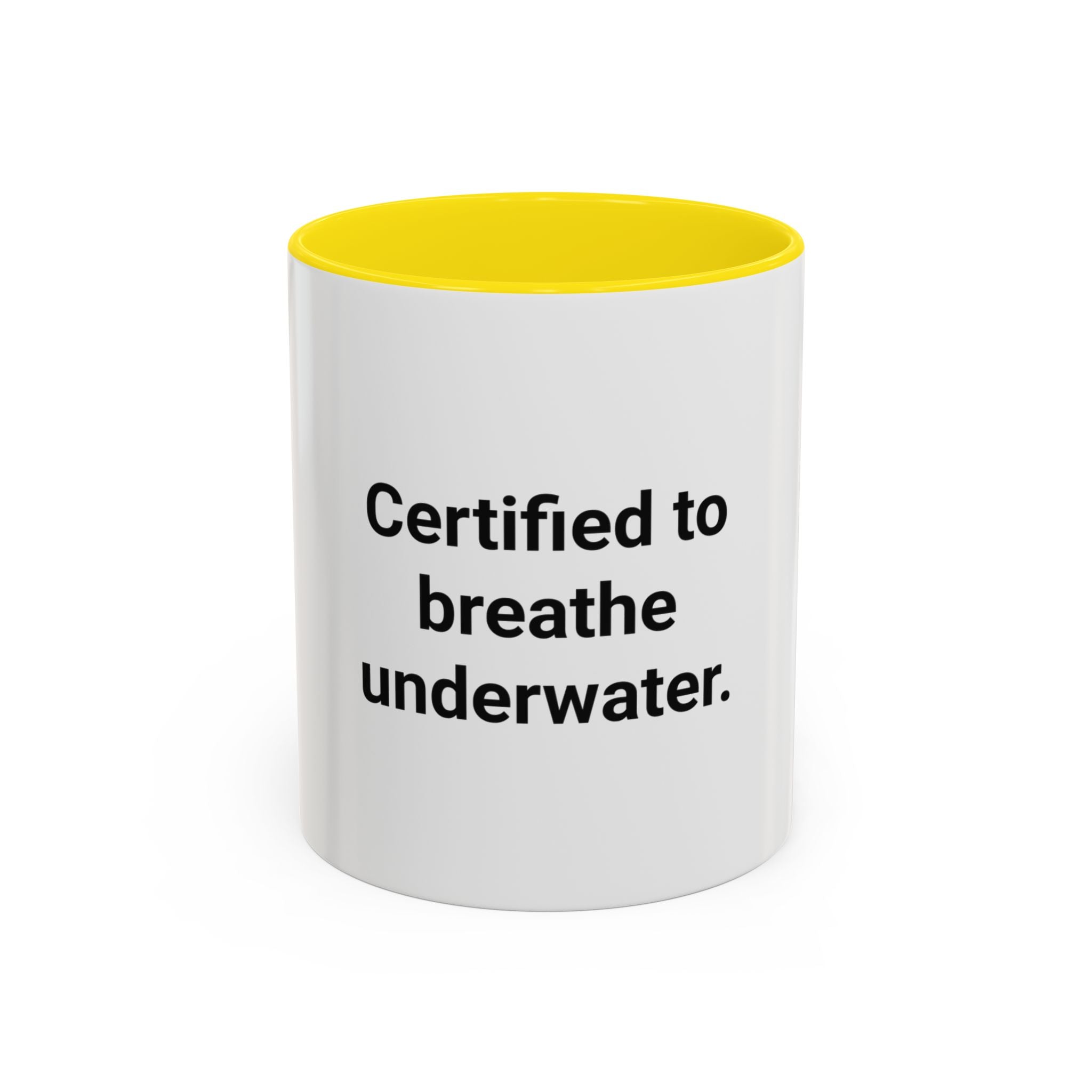 Certified to Breathe Underwater - Accent Mug for Scuba Divers