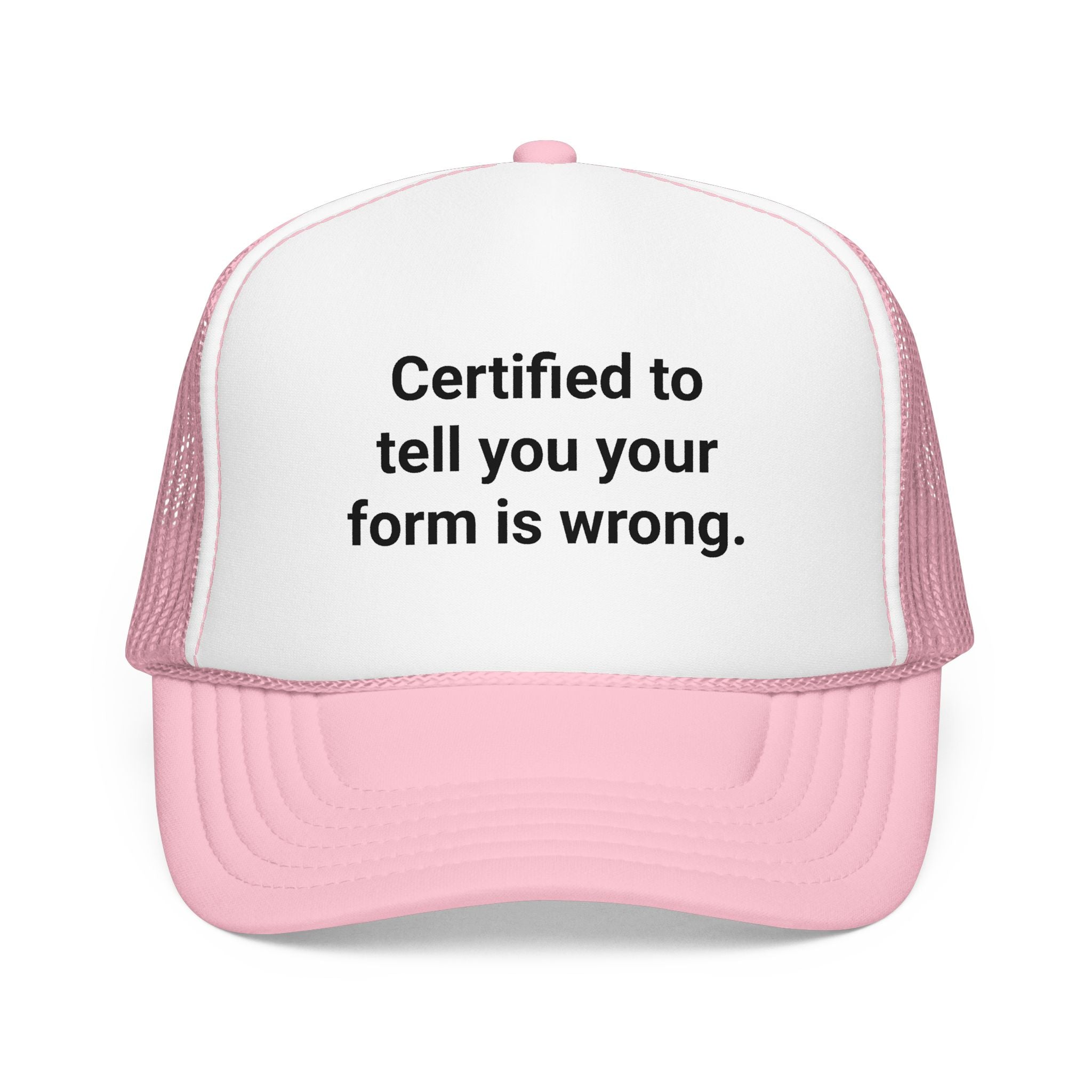 Certified to Tell You Your Form Is Wrong - Trucker Hat for New PTs