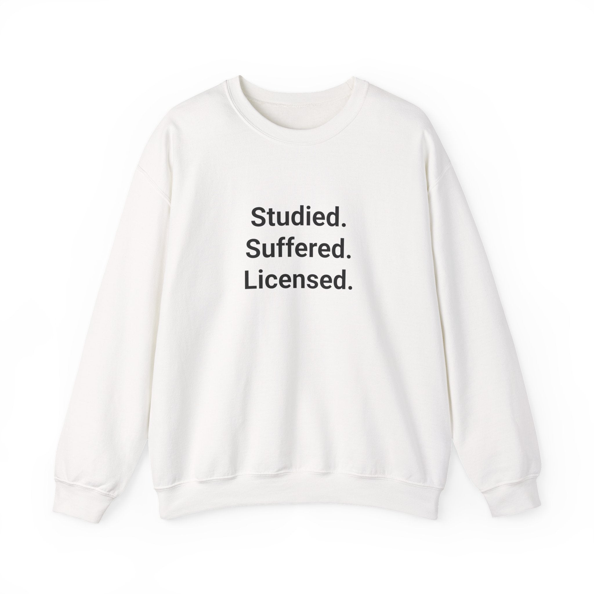 Studied. Suffered. Licensed. - Sweatshirt for Series 7 Exam Pass