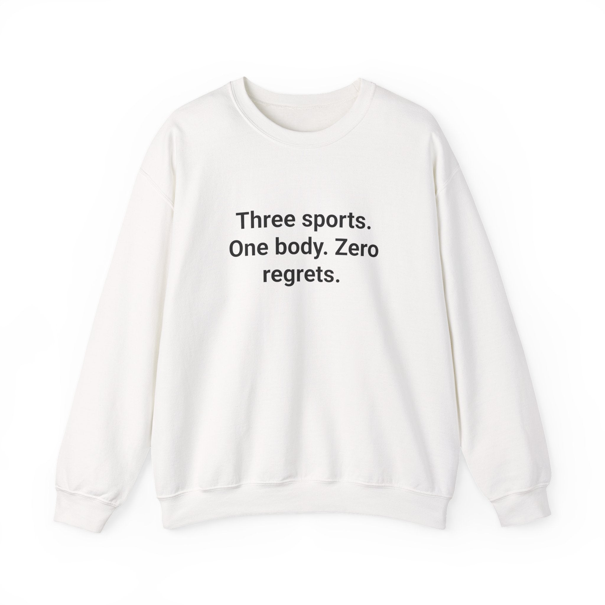 Three Sports. One Body. Zero Regrets. - Sweatshirt for First Triathlon