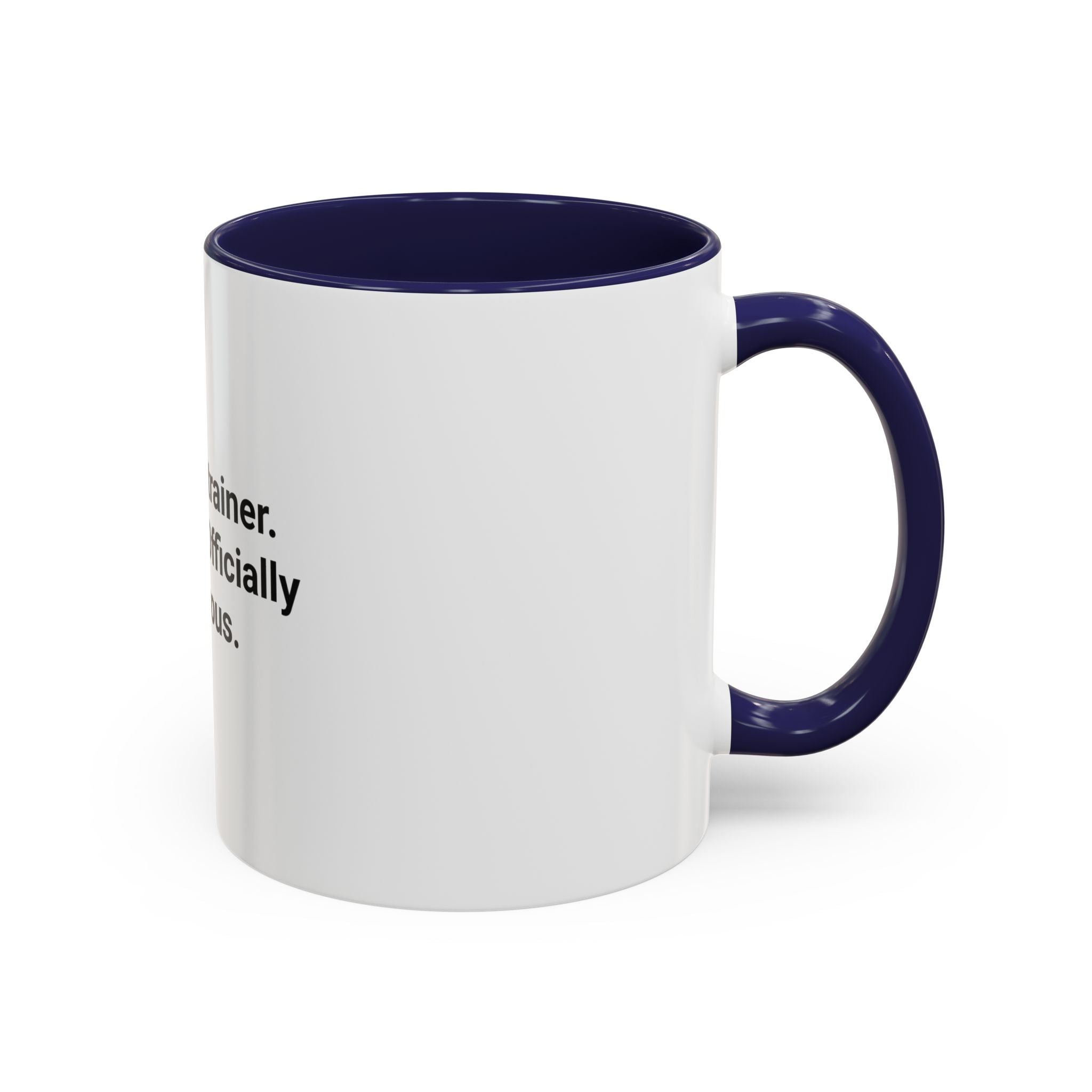 Personal Trainer Certified Officially Dangerous - Accent Mug