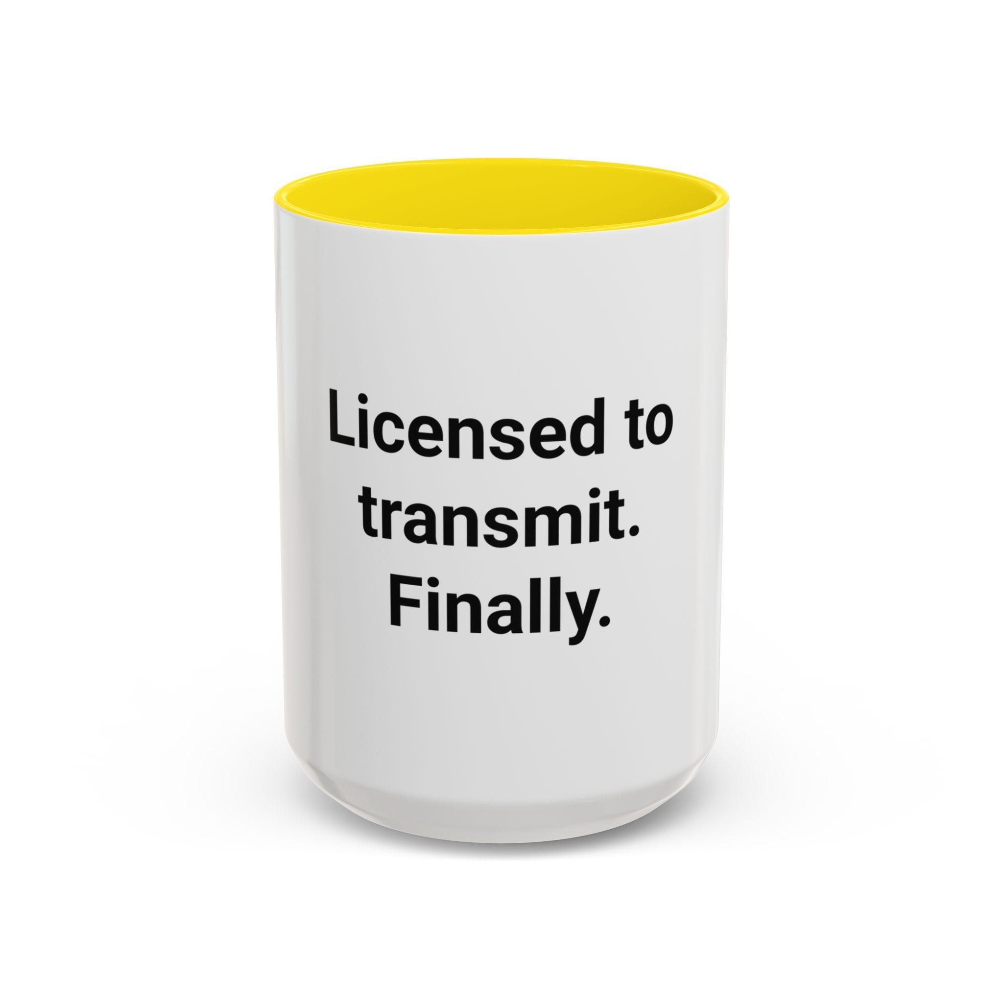 Licensed to Transmit. Finally. - Accent Mug for Ham Radio License