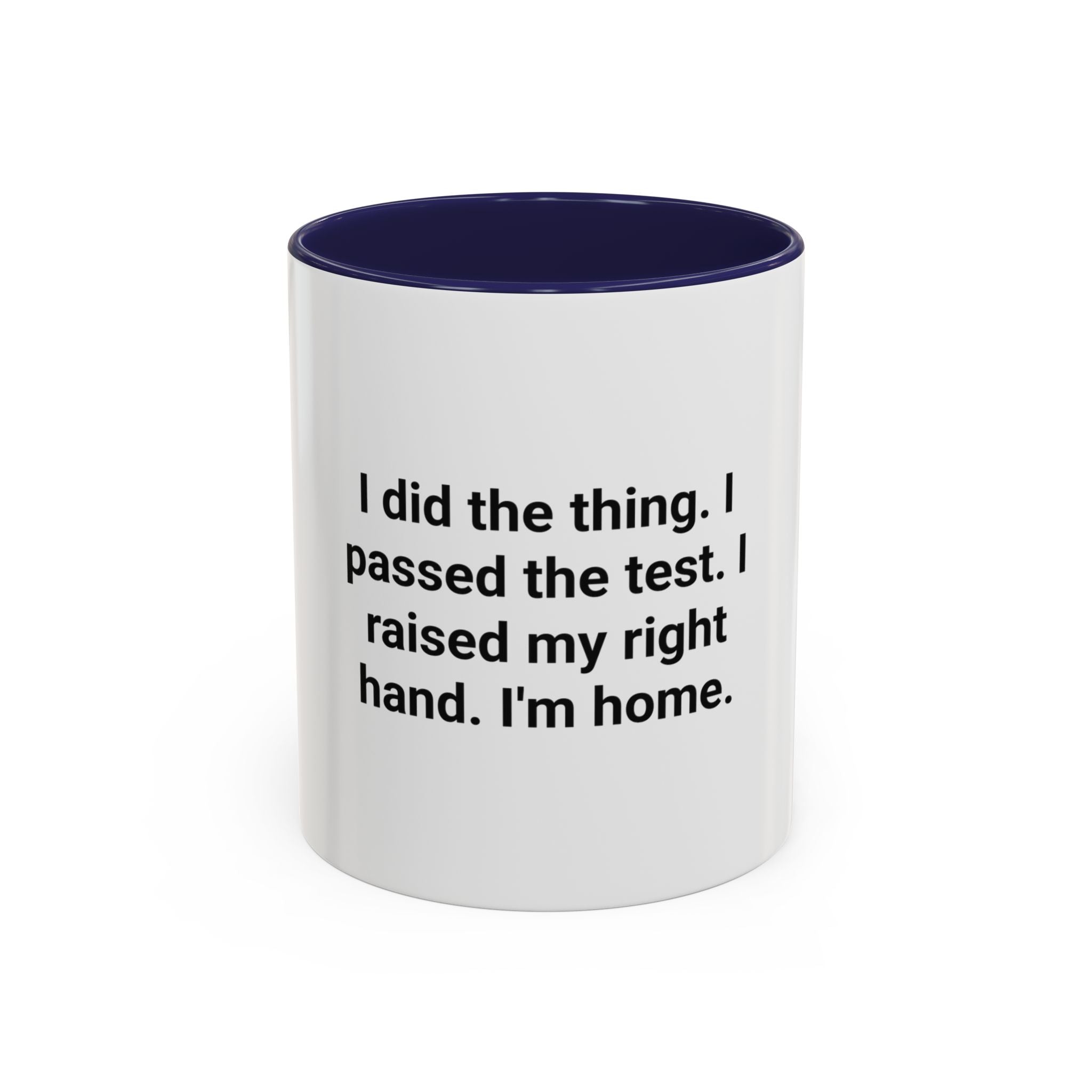 I Did the Thing I Passed the Test - Mug for New US Citizen