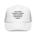 Law School Accepted No Regrets - Trucker Hat for Law Students