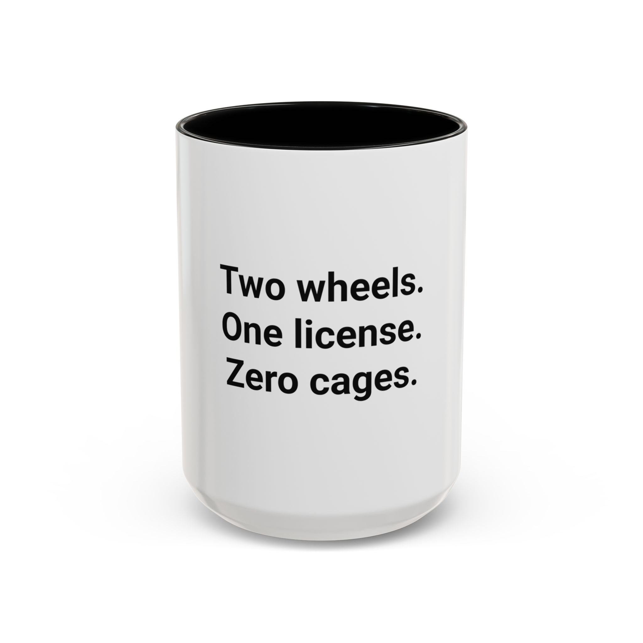 Two Wheels. One License. Zero Cages. - Accent Mug for New Riders