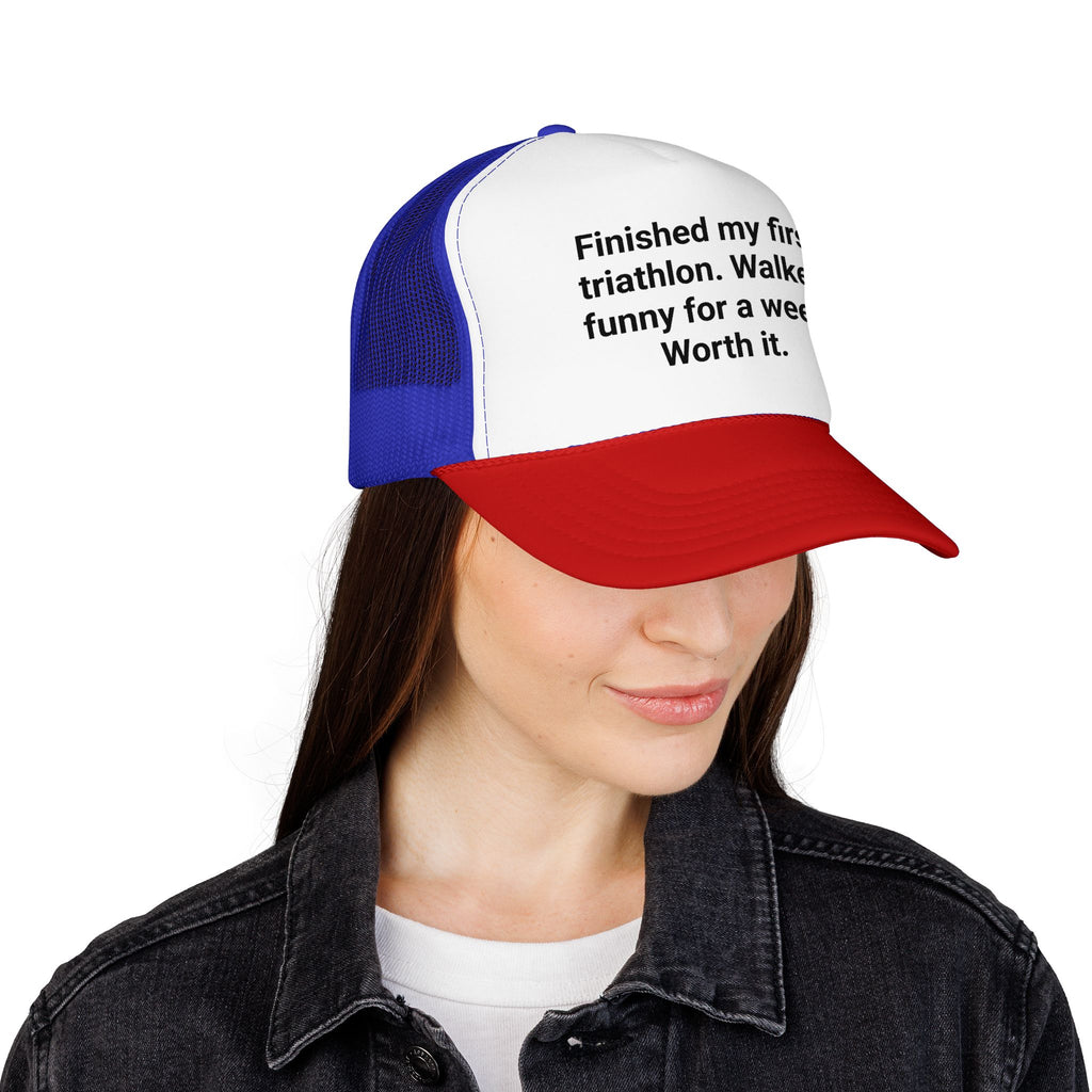 Finished My First Triathlon, Walked Funny for a Week - Trucker Hat for First-Time Triathletes