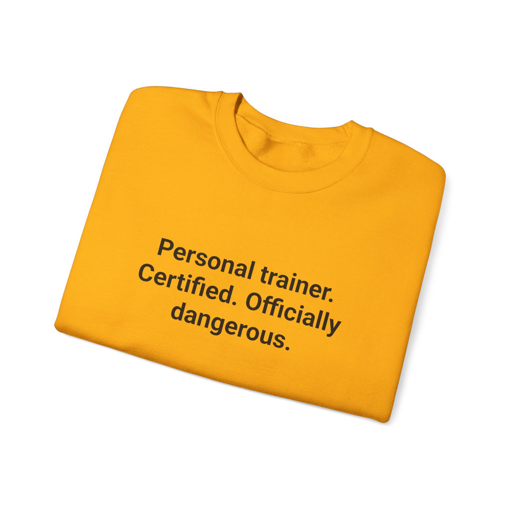 Personal Trainer Certified Officially Dangerous - Sweatshirt Gift