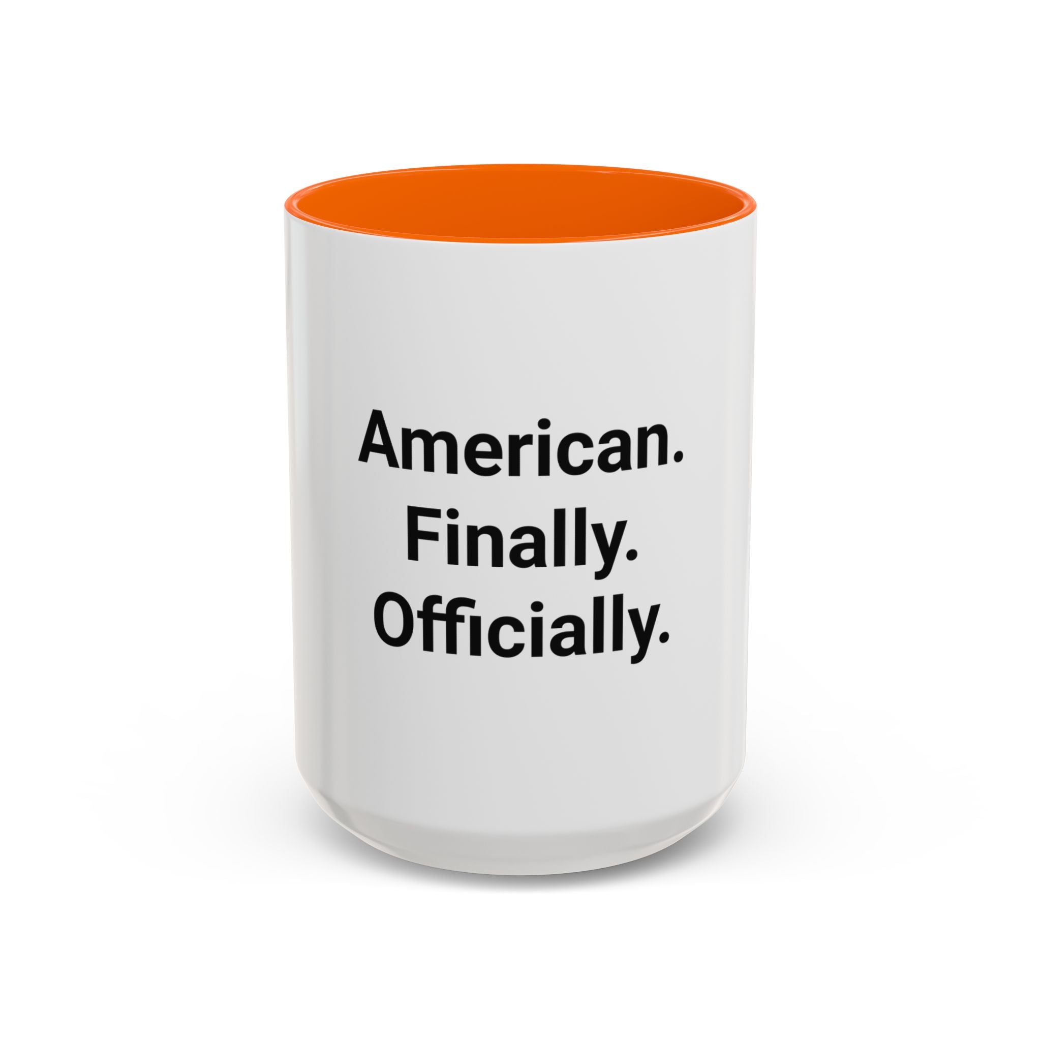 American. Finally. Officially. - Accent Mug for New US Citizens