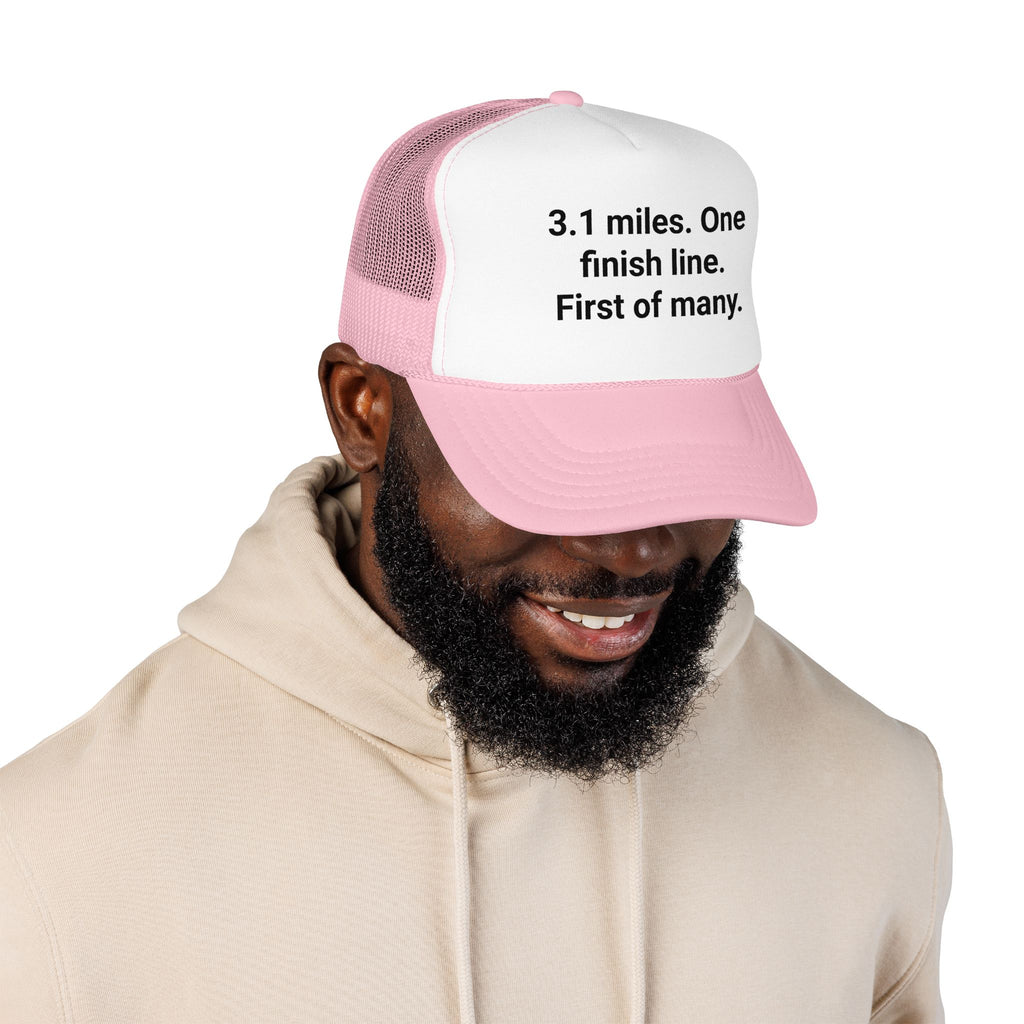 3.1 Miles. One Finish Line. First of Many. - Trucker Hat for First 5K