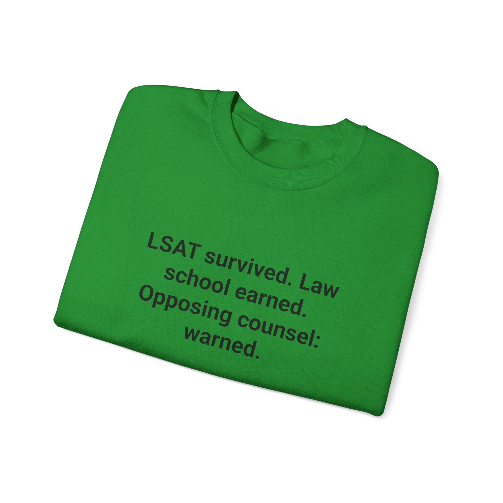 LSAT Survived, Law School Earned - Sweatshirt for New Law Students