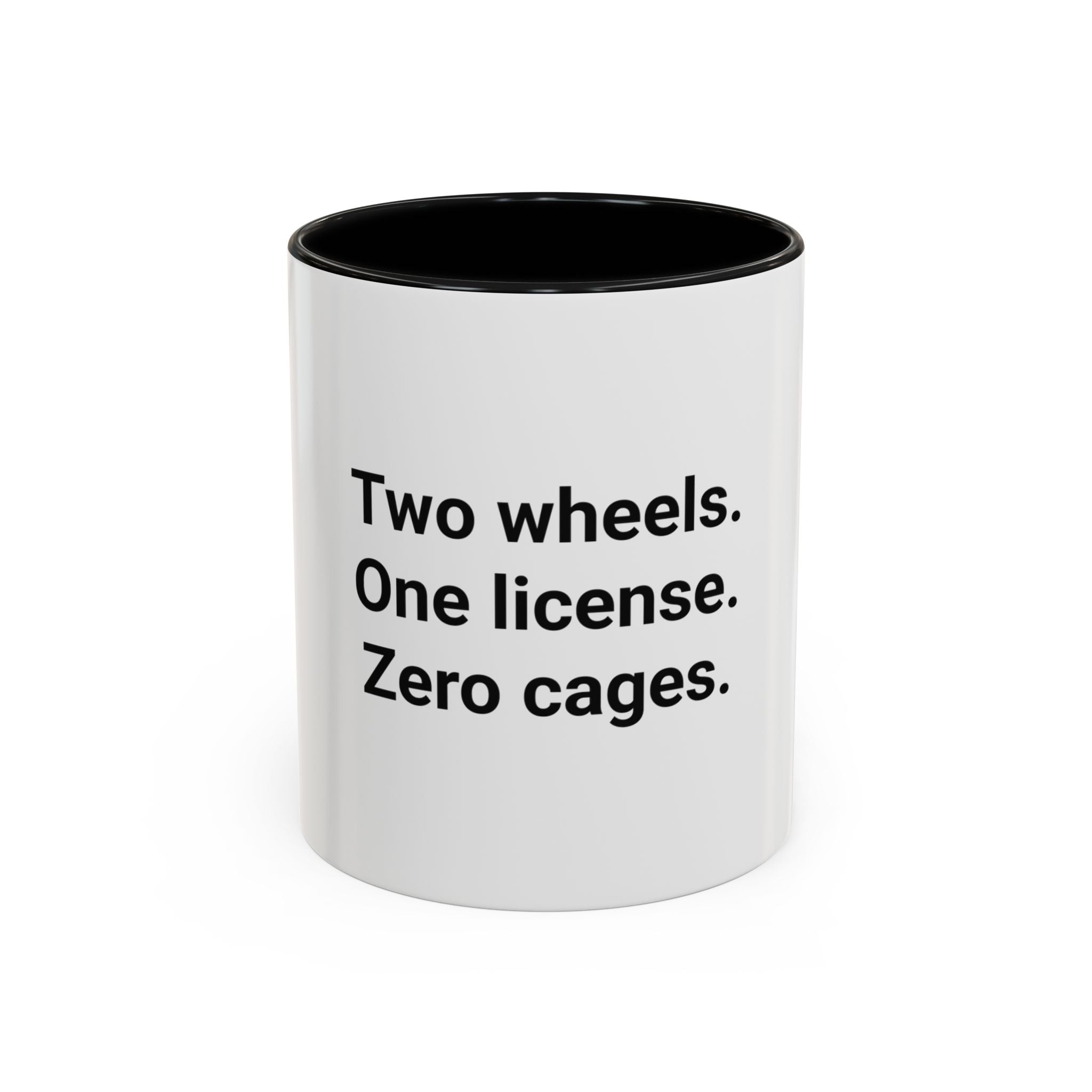 Two Wheels. One License. Zero Cages. - Accent Mug for New Riders