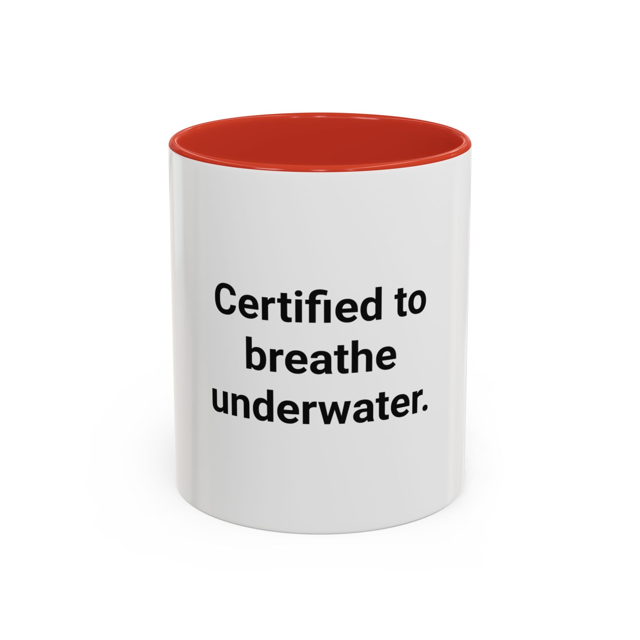 Certified to Breathe Underwater - Accent Mug for Scuba Divers