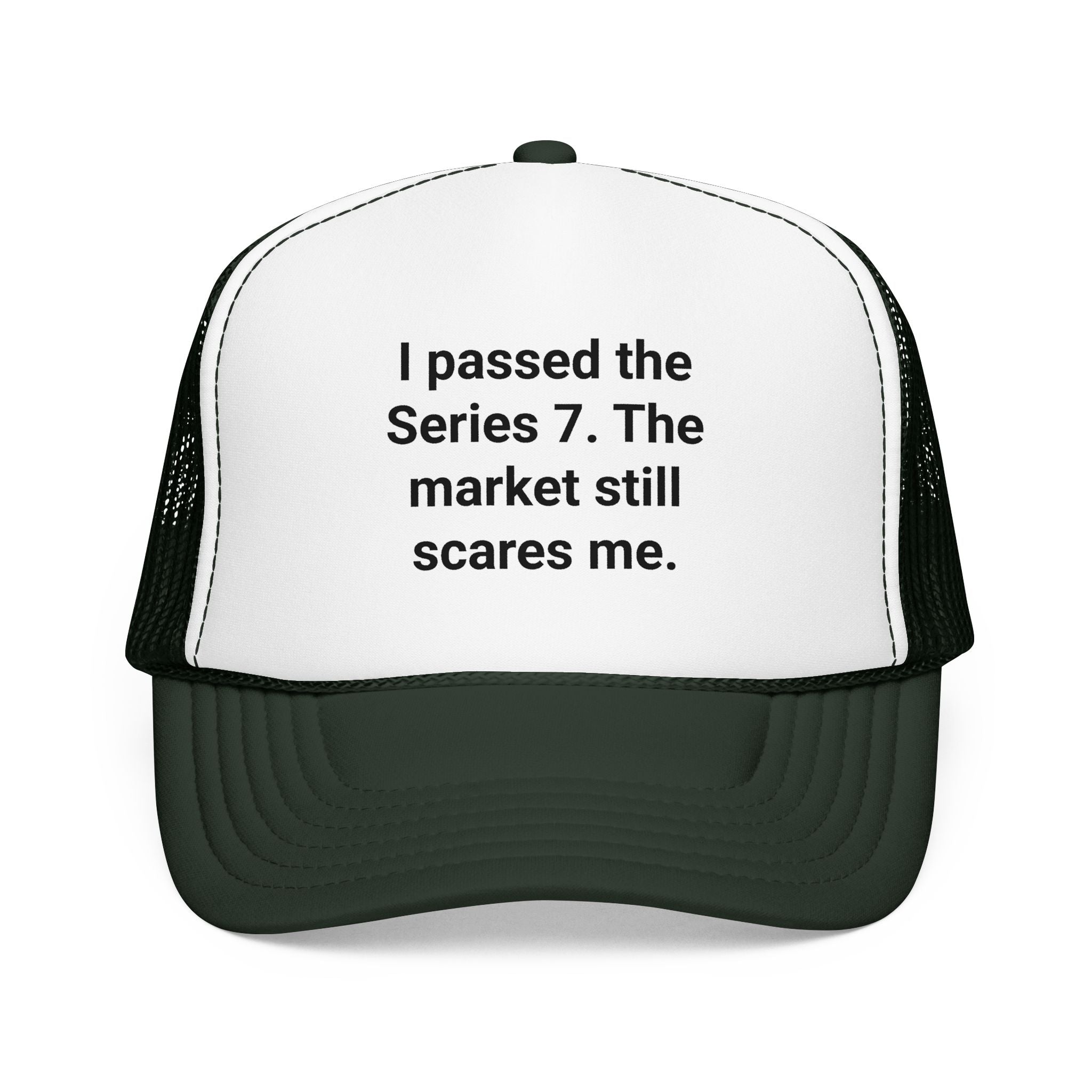 I Passed the Series 7. The Market Still Scares Me. - Trucker Hat