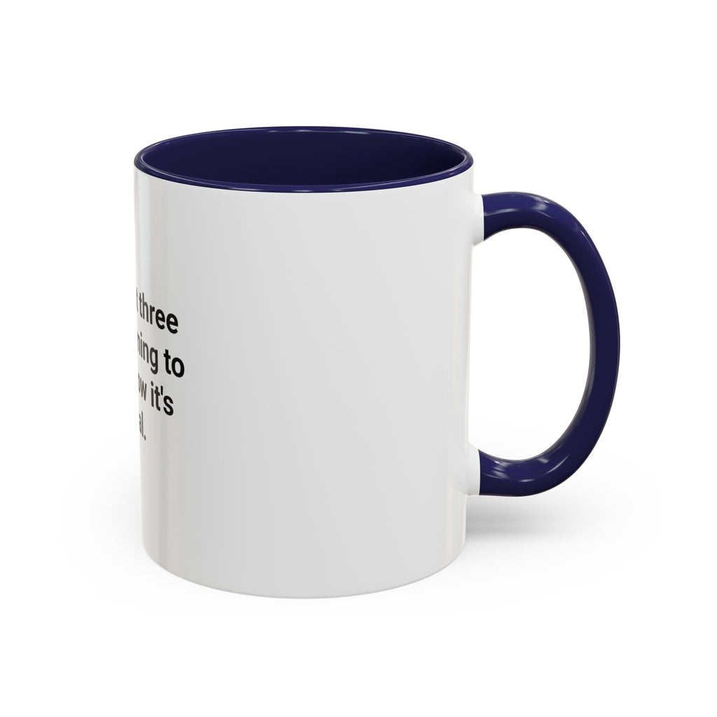 You Spent Three Years Learning to Argue - Accent Mug for Bar Exam