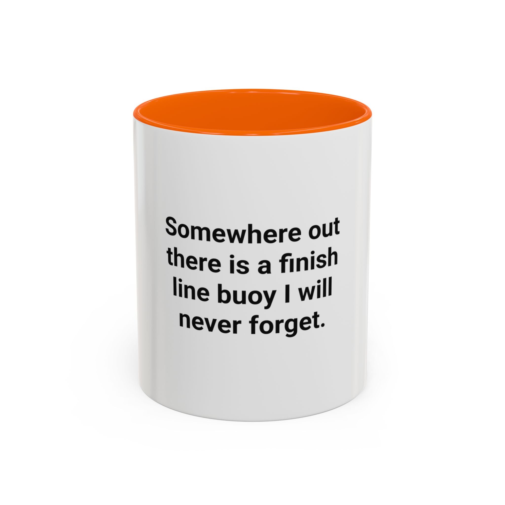 Somewhere Out There Is a Finish Line Buoy - Accent Mug for First Open Water Swimmers