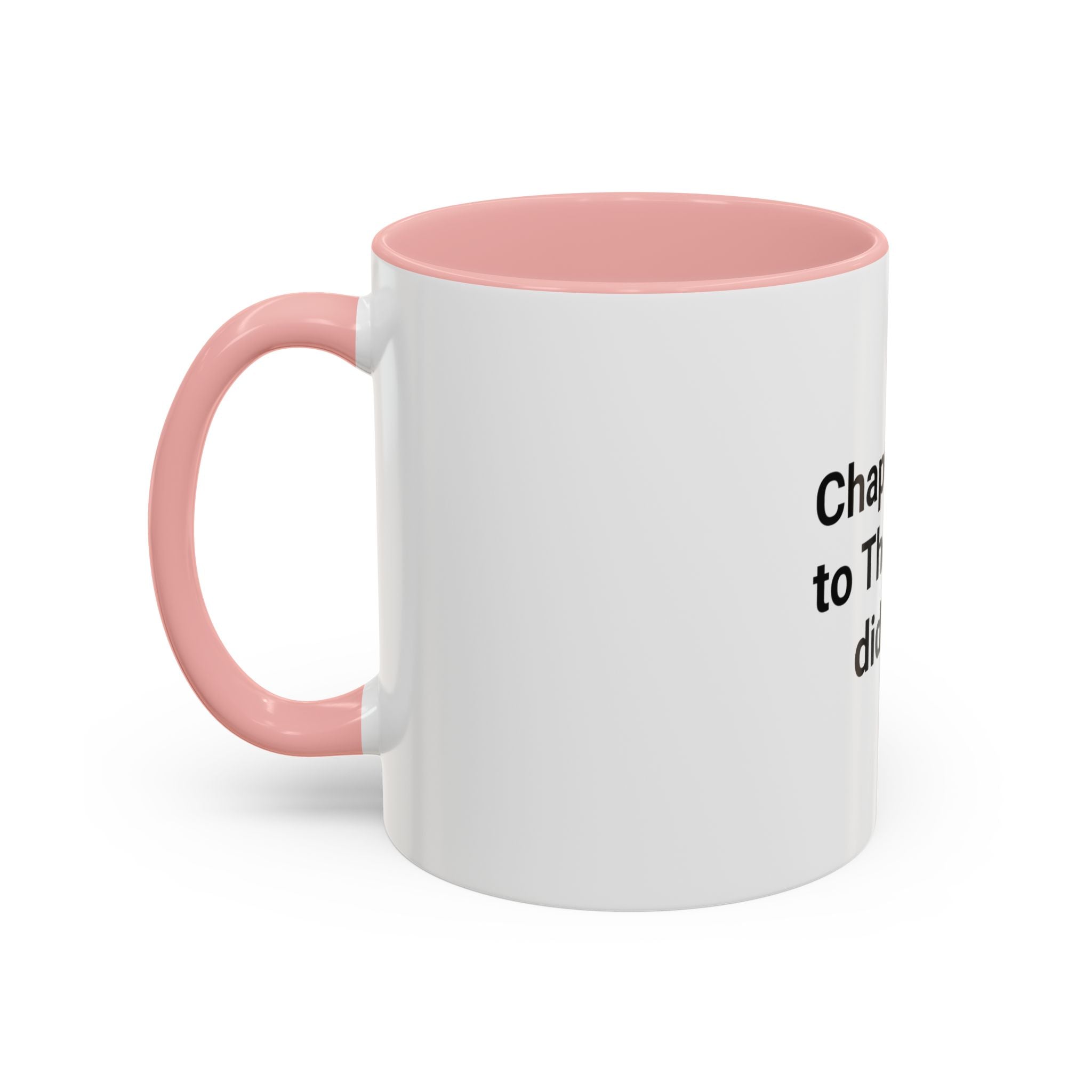 Chapter One to The End. I did that. - Mug for First-Time Novelists