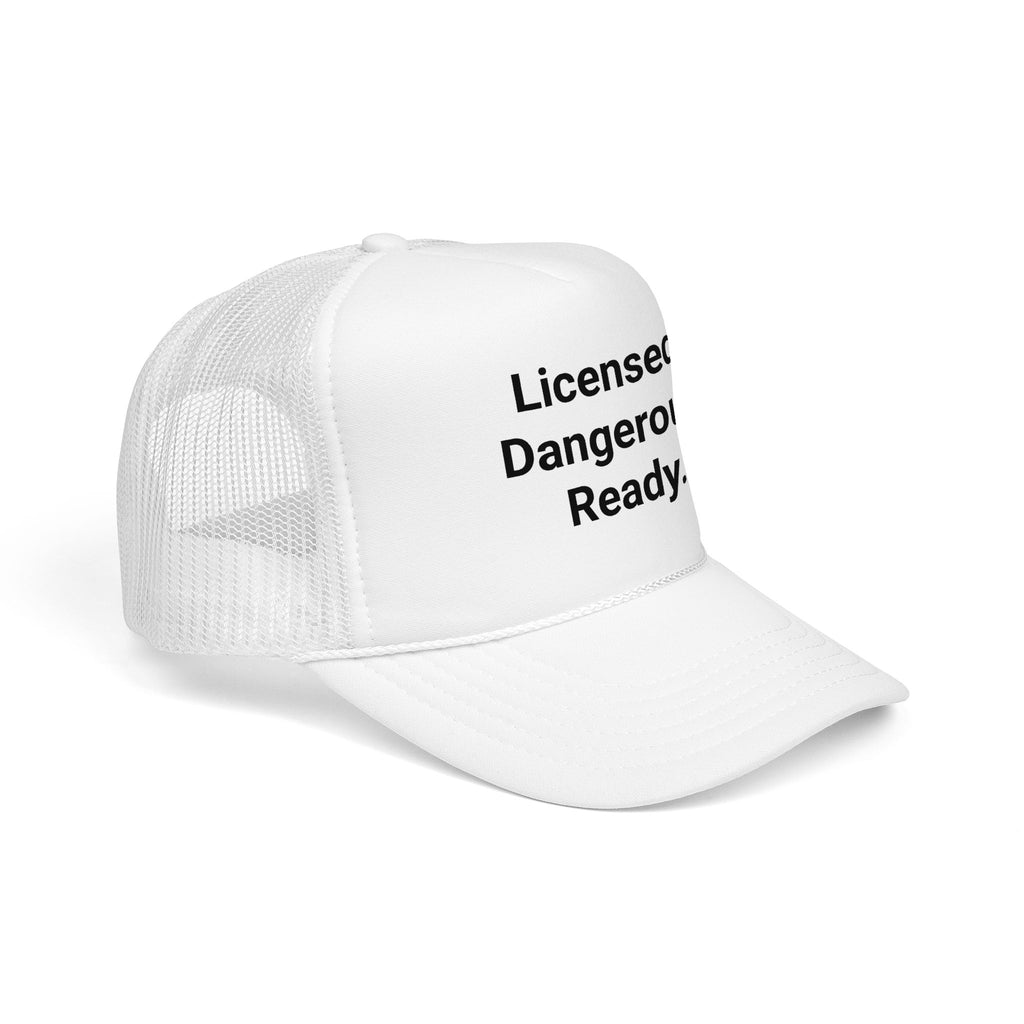 Licensed. Dangerous. Ready. - Trucker Hat for New Motorcyclists
