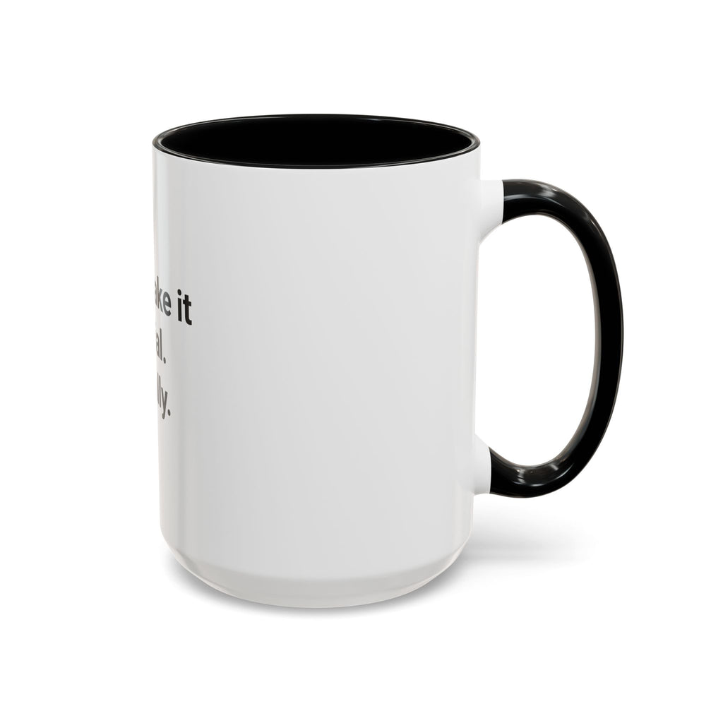 I Can Make It Official. Literally. - Accent Mug for New Notary