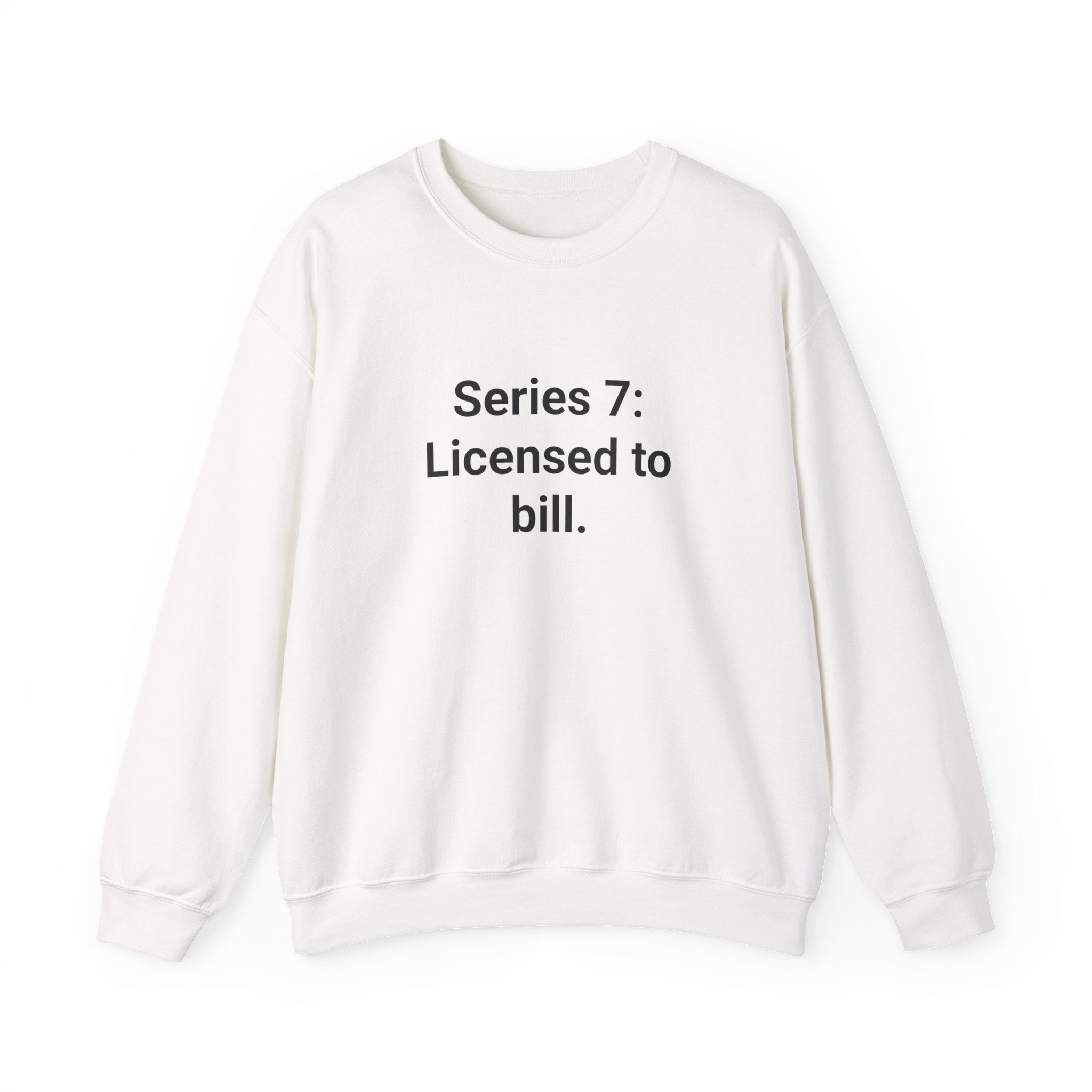 Series 7: Licensed to Bill - Sweatshirt for Passing Series 7