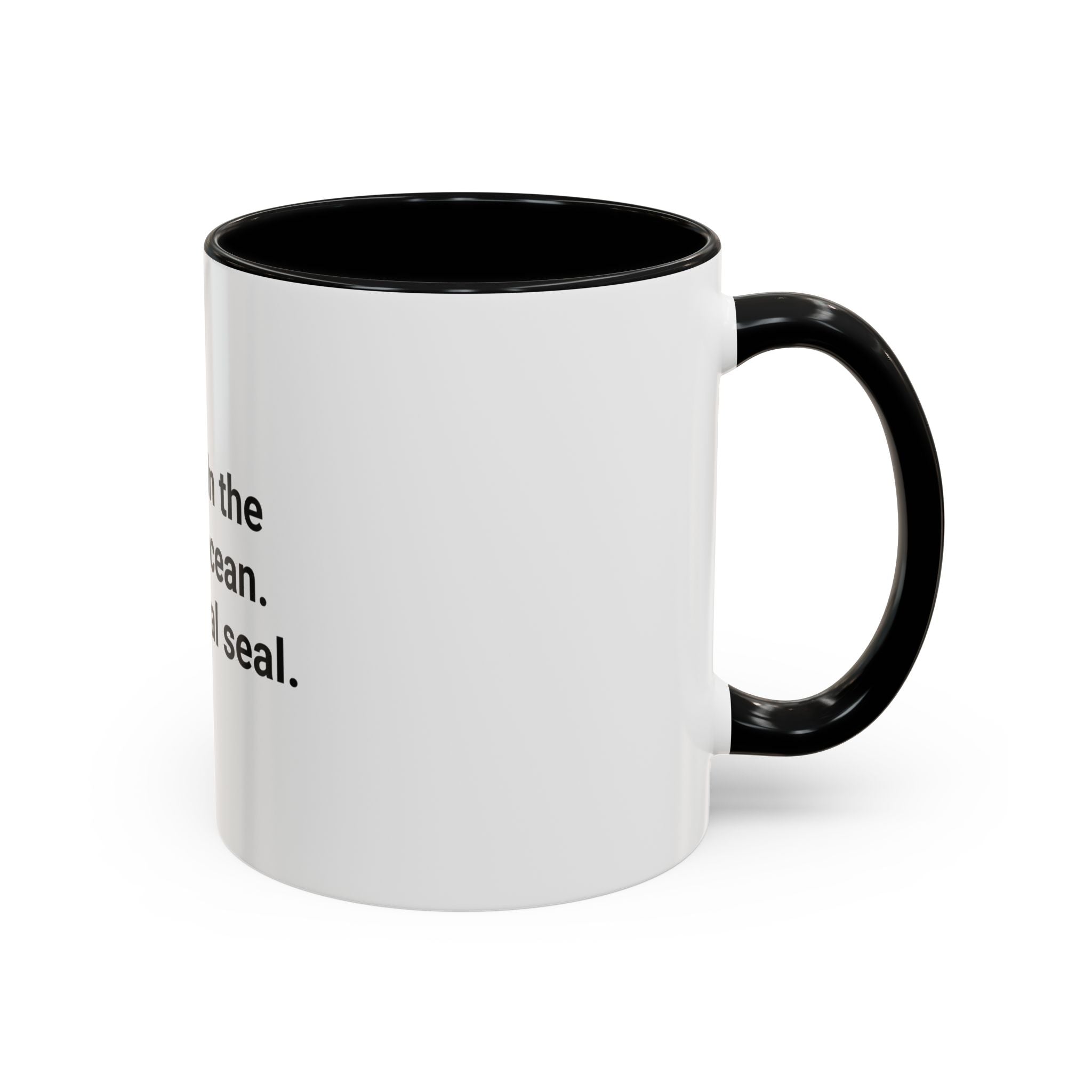 Swam. In the Actual Ocean. Like a Feral Seal. - Accent Mug