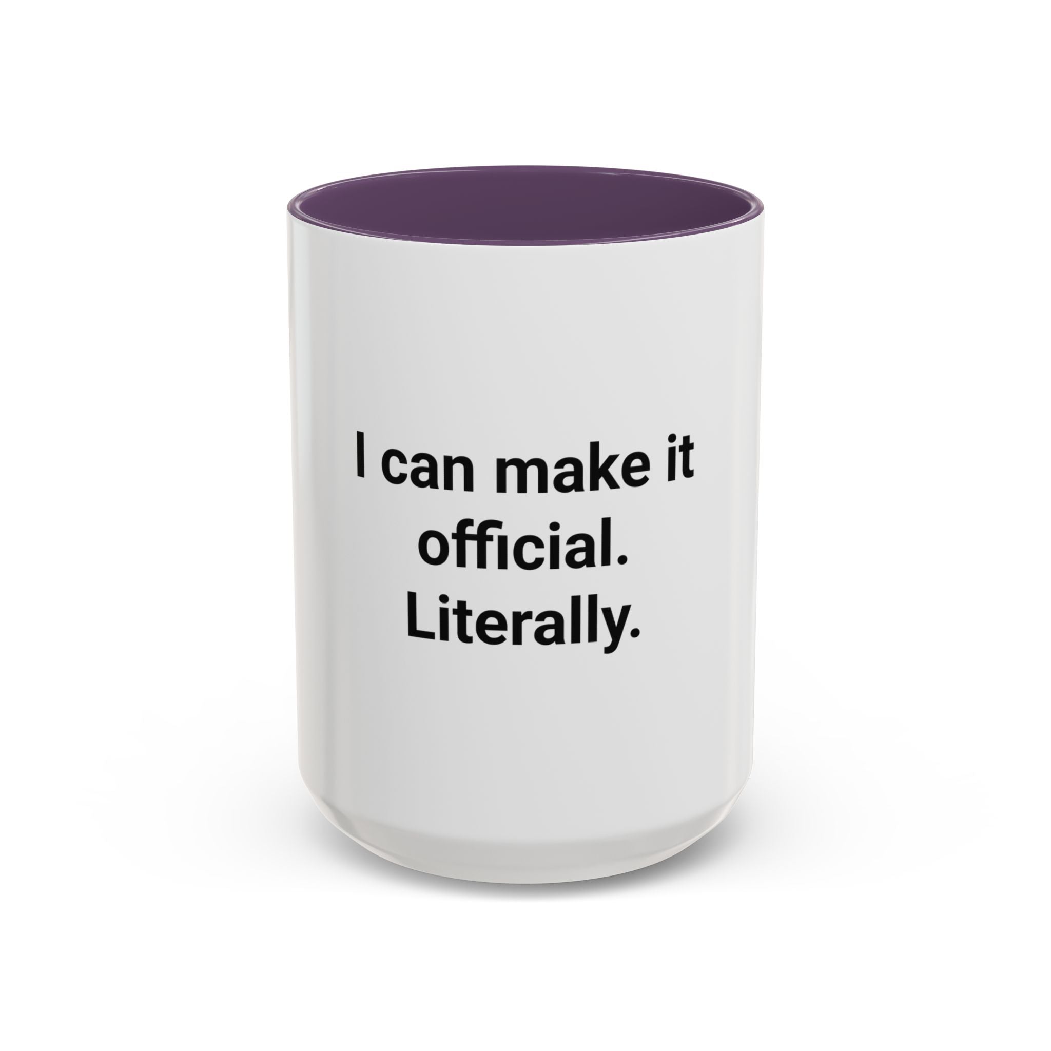 I Can Make It Official. Literally. - Accent Mug for New Notary