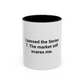 I Passed the Series 7. The Market Still Scares Me. - Accent Mug for New Brokers