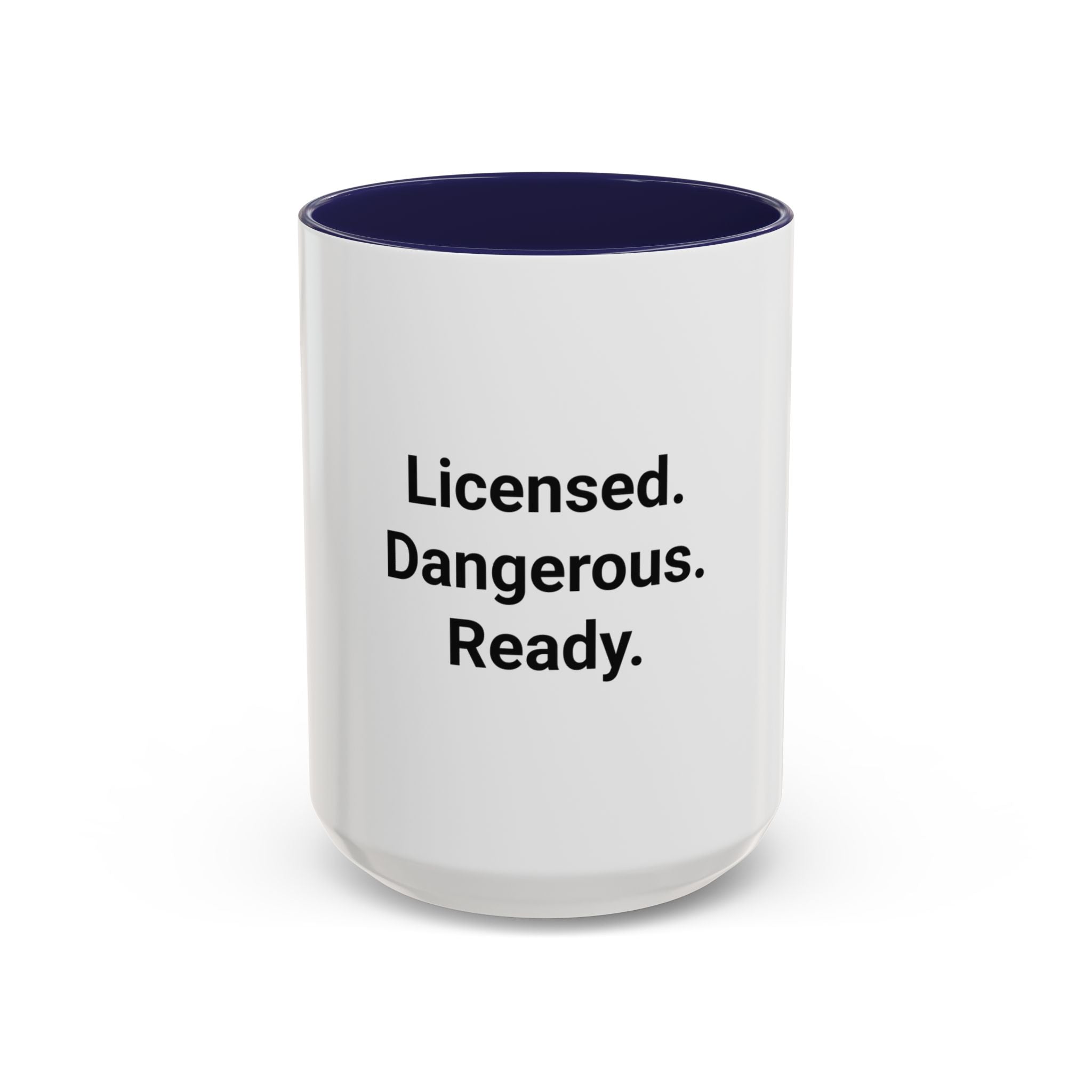 Licensed. Dangerous. Ready. - Accent Mug for New Motorcyclists
