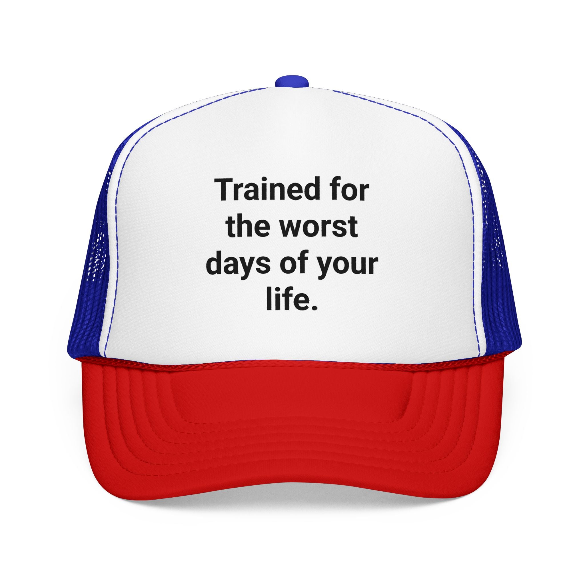 Trained for the Worst Days of Your Life - Trucker Hat for New EMTs