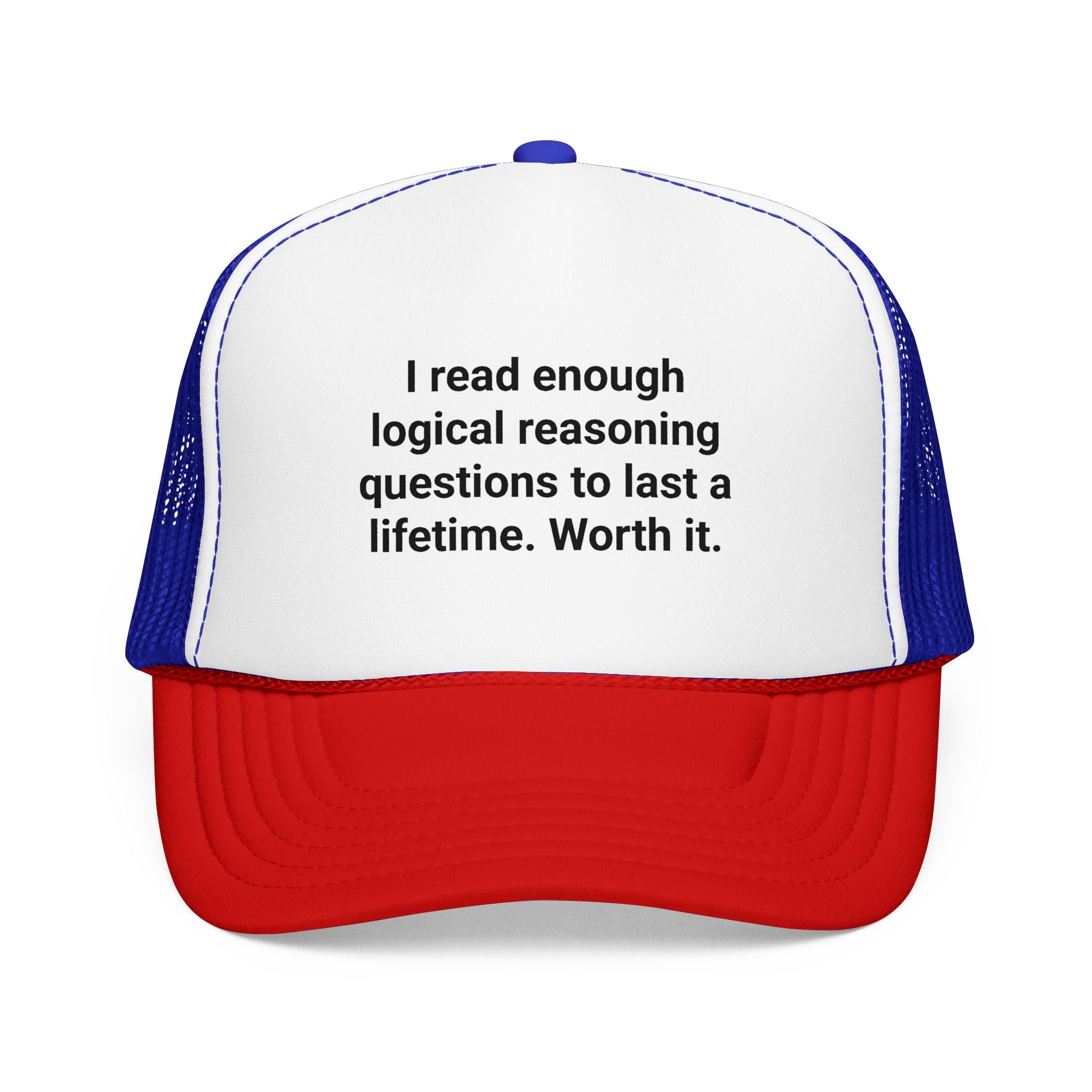 I Read Enough Logical Reasoning... - Trucker Hat for LSAT Grads