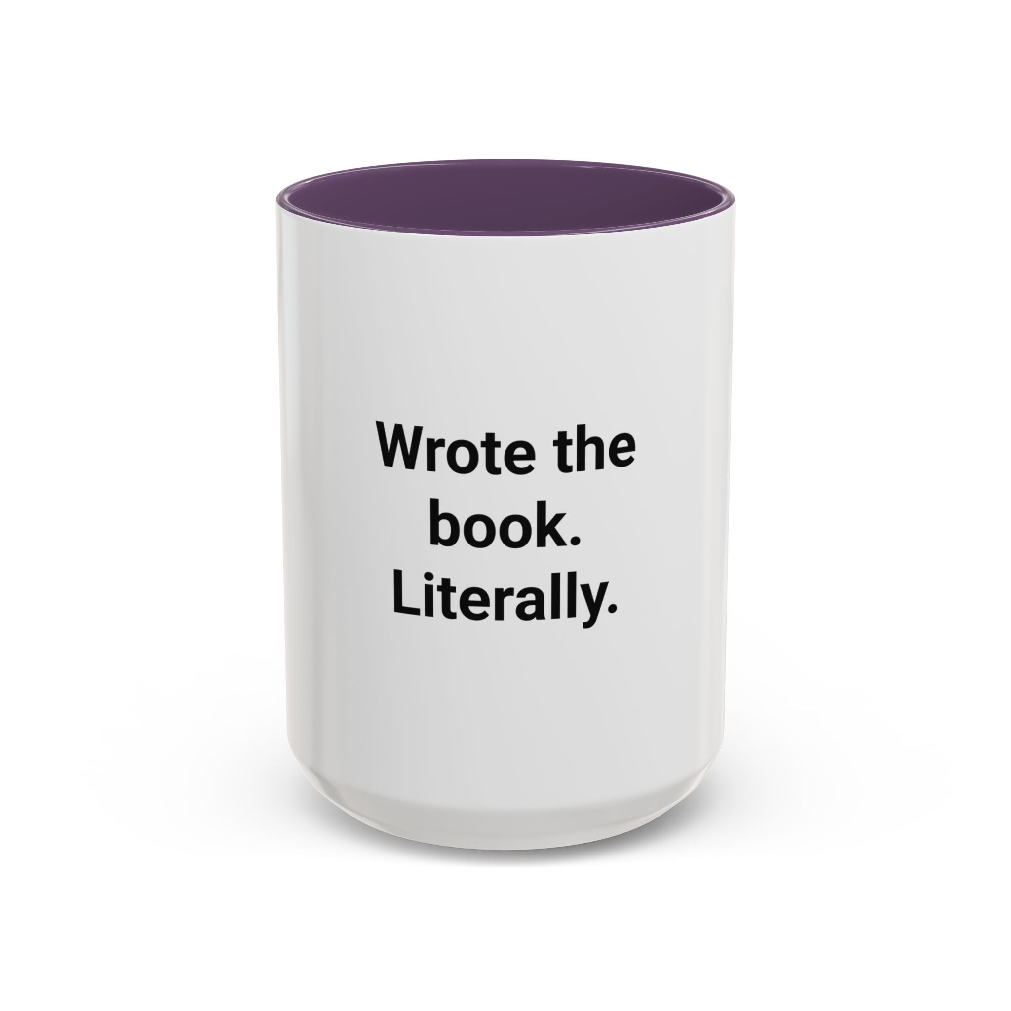 Wrote the Book. Literally. - Accent Mug for New Authors