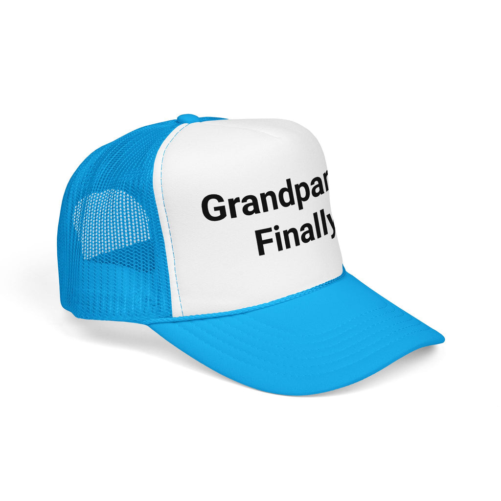 Grandparent. Finally. - Trucker Hat for New Grandparents