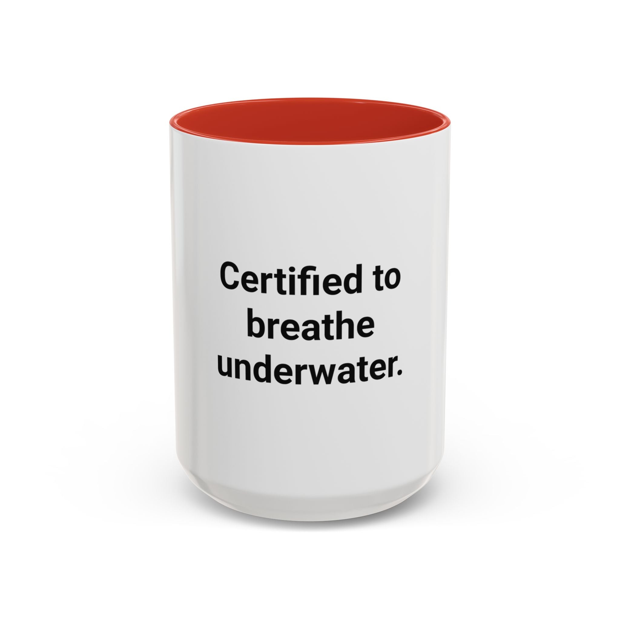 Certified to Breathe Underwater - Accent Mug for Scuba Divers