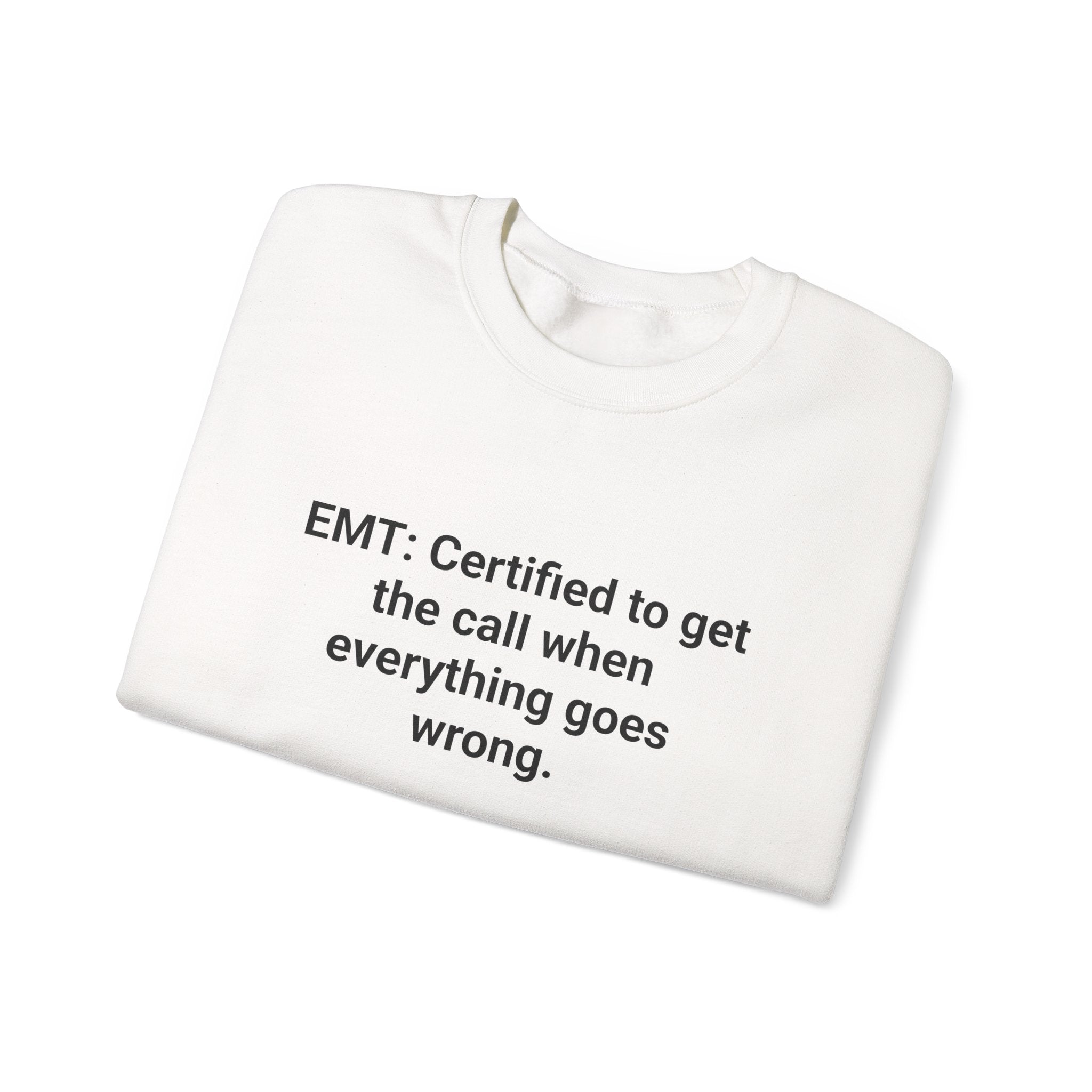 EMT Certified Sweatshirt - Gift for New EMT Certification