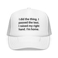 I Did the Thing - Trucker Hat for New US Citizens