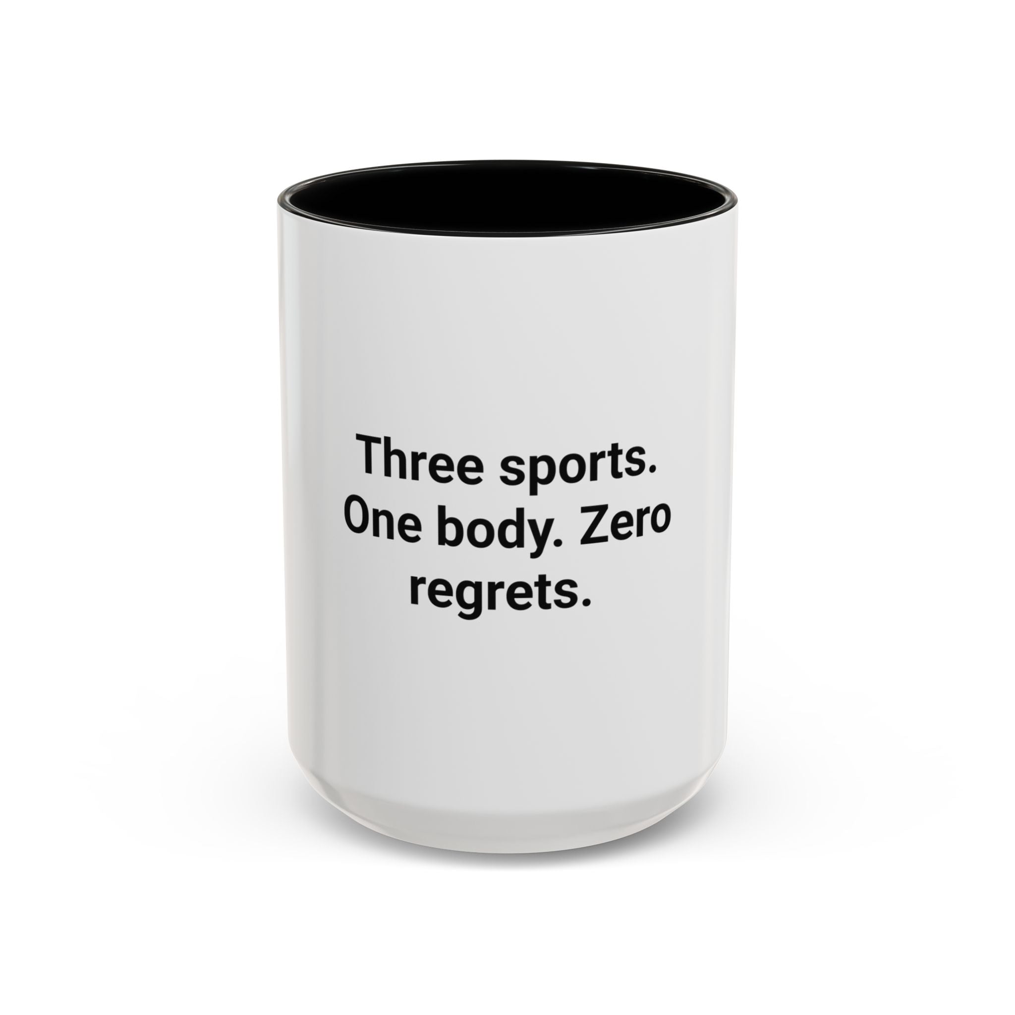 Three Sports. One Body. Zero Regrets. - Mug for First Triathlon