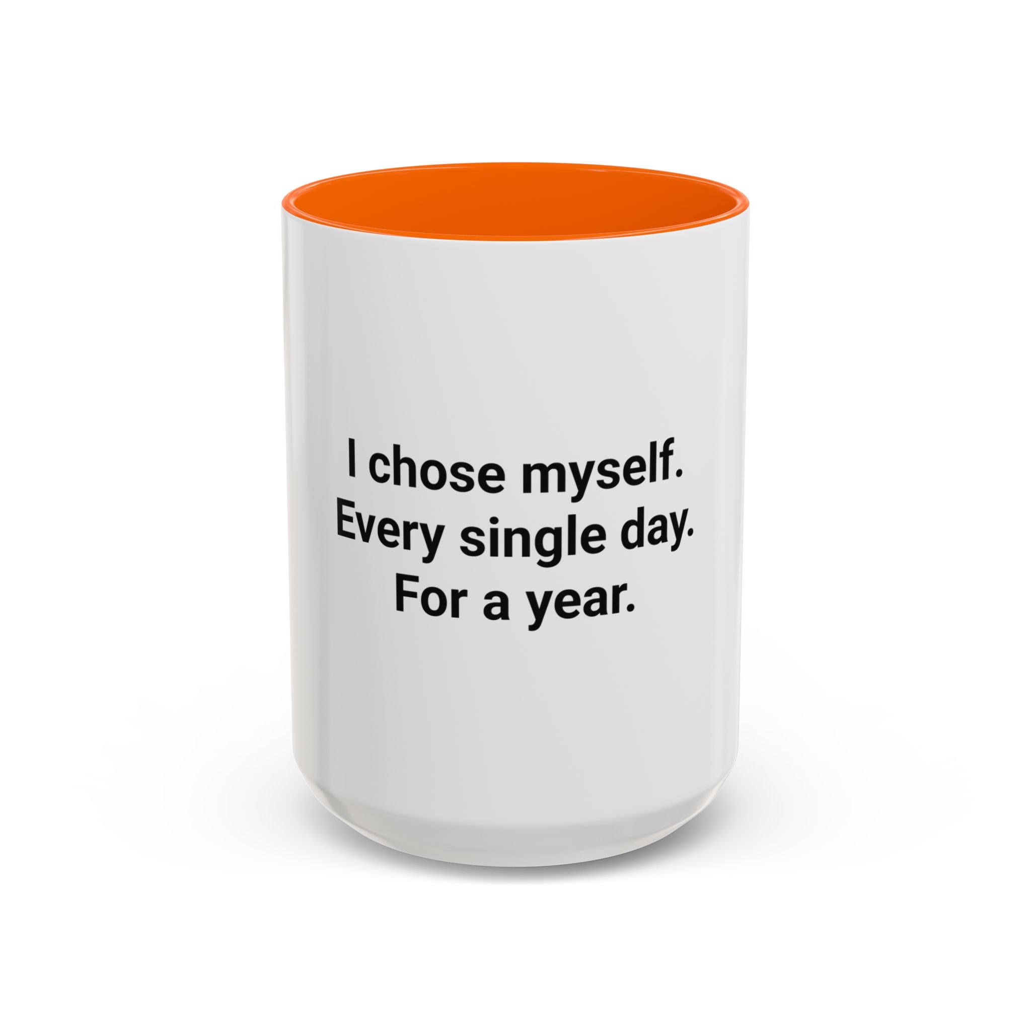 I Chose Myself Every Day For a Year - Mug for Sobriety