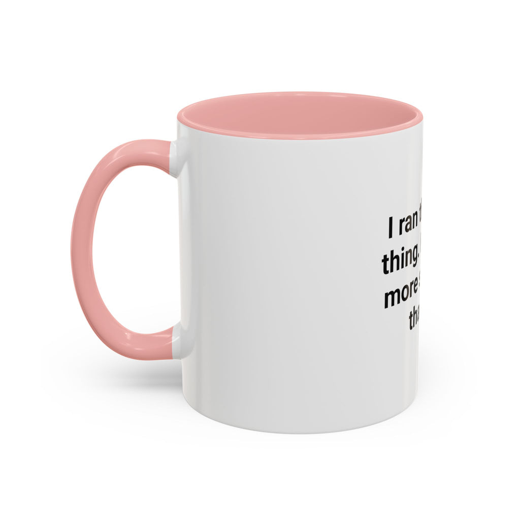 I Ran the Whole Thing No One Is More Surprised Than Me - Accent Mug for First 5K Runners