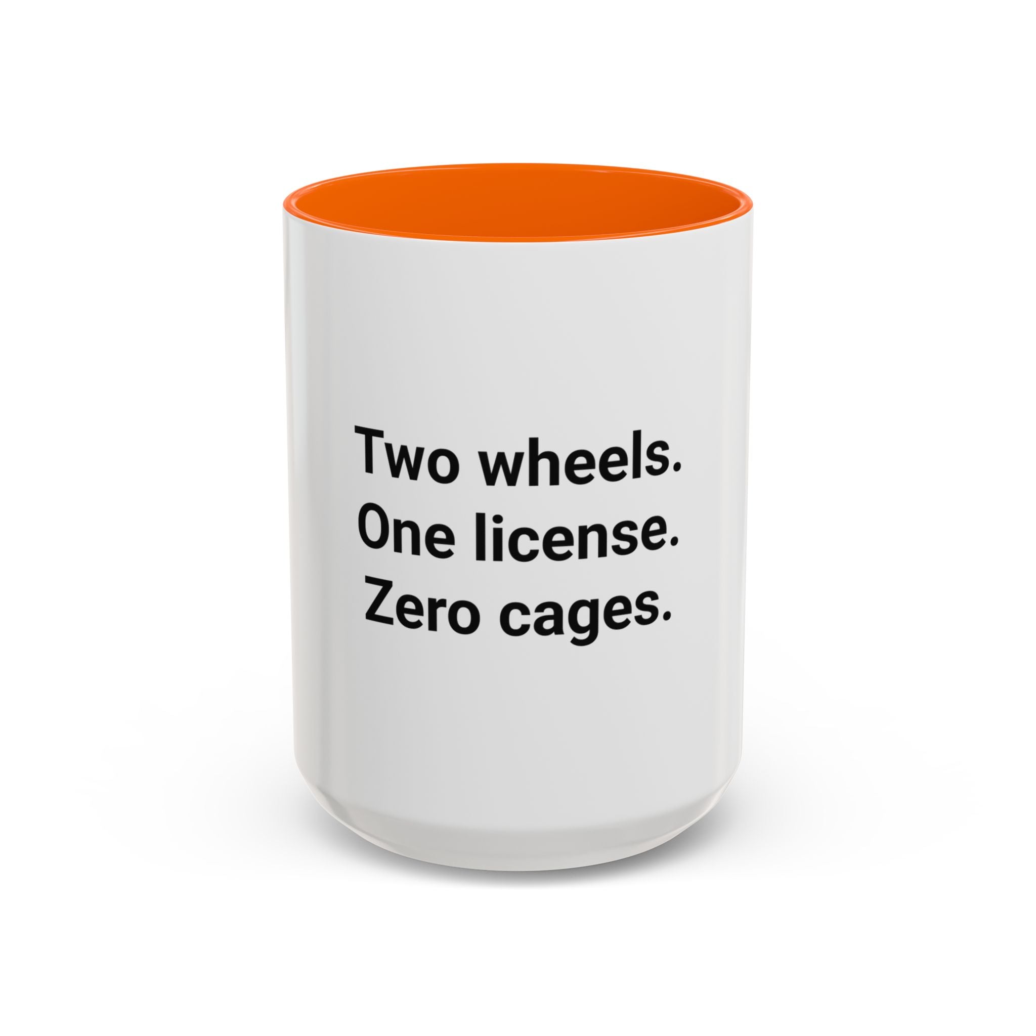 Two Wheels. One License. Zero Cages. - Accent Mug for New Riders