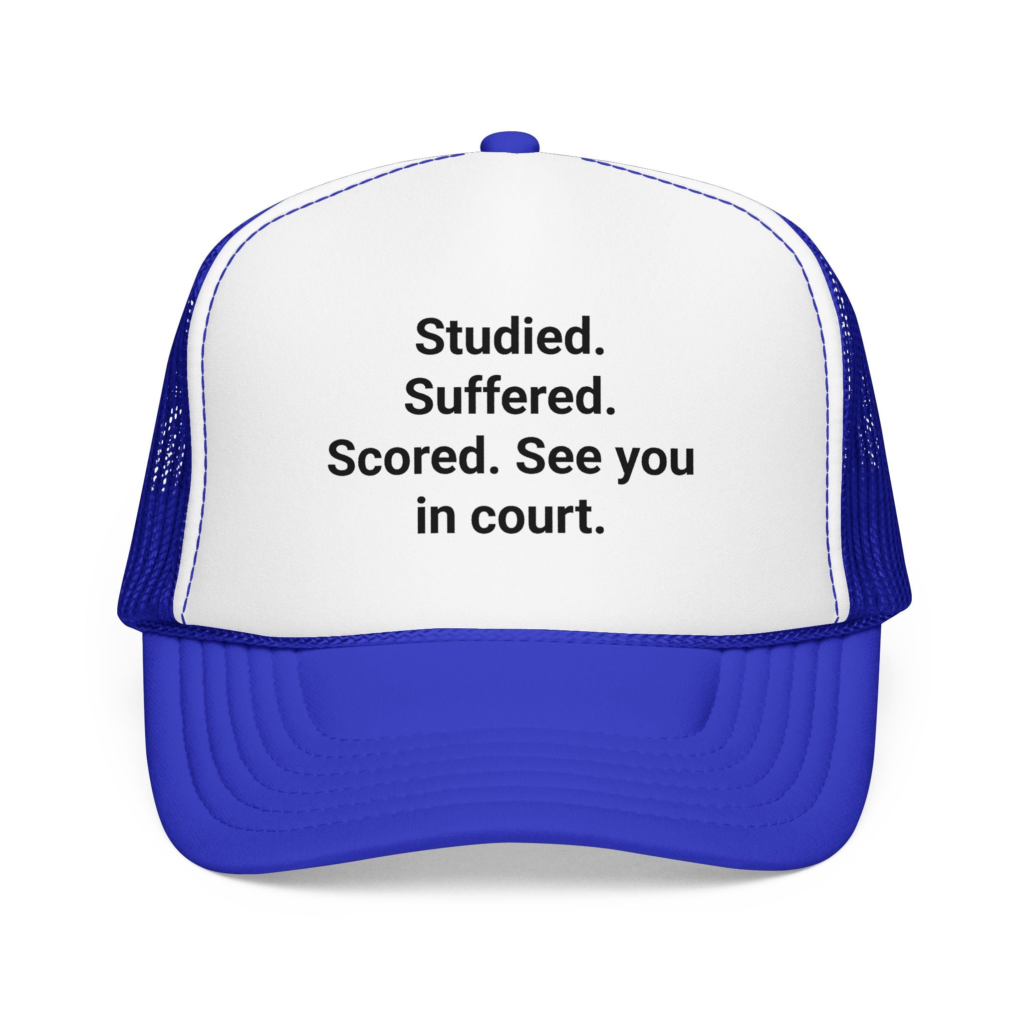 Studied. Suffered. Scored. See you in court. - Trucker Hat for Law School