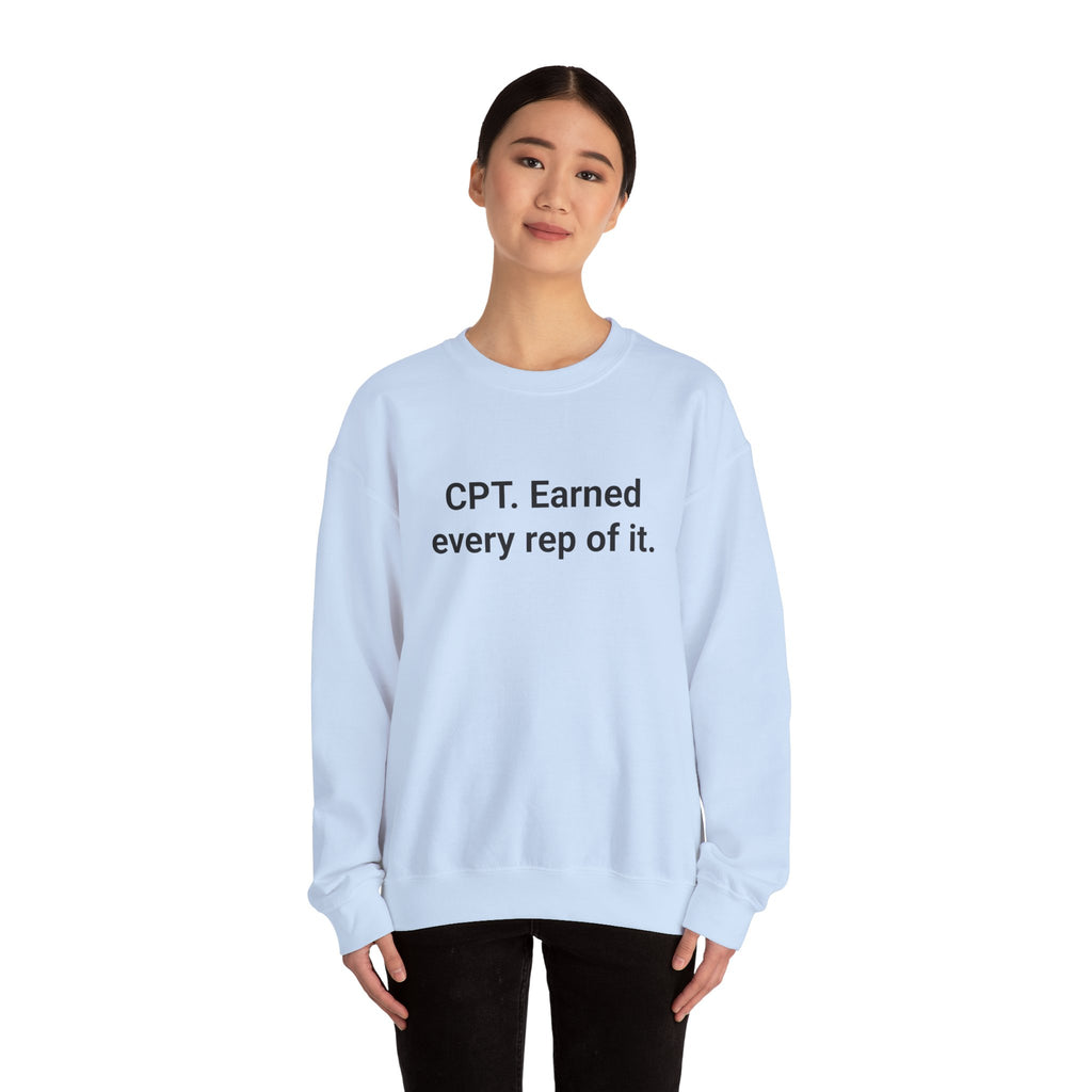CPT. Earned Every Rep of It - Sweatshirt for New Personal Trainers