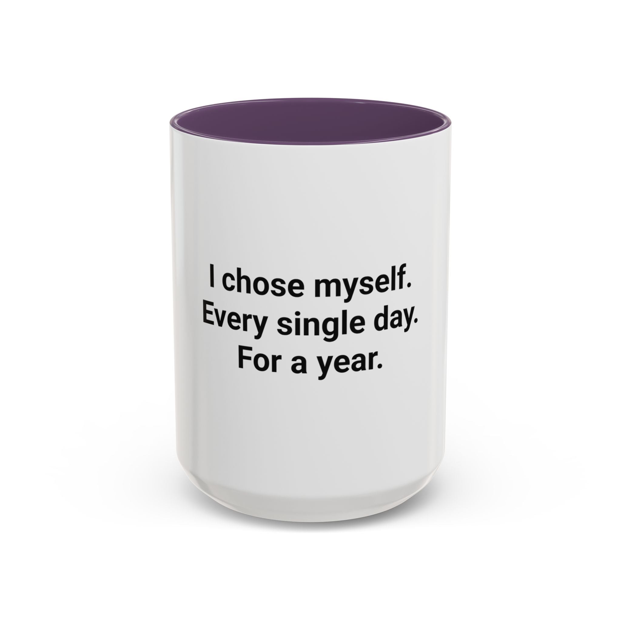 I Chose Myself Every Day For a Year - Mug for Sobriety