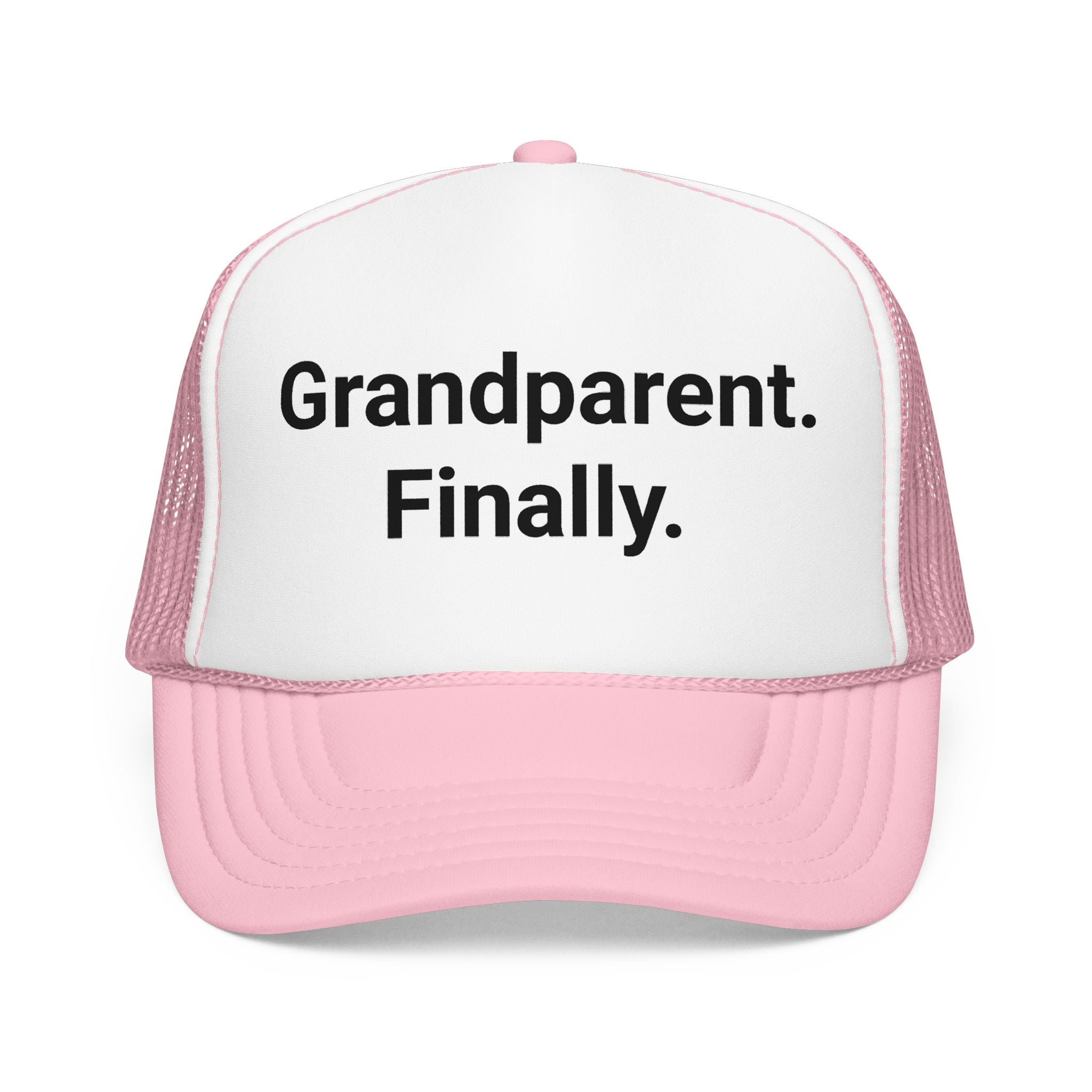 Grandparent. Finally. - Trucker Hat for New Grandparents